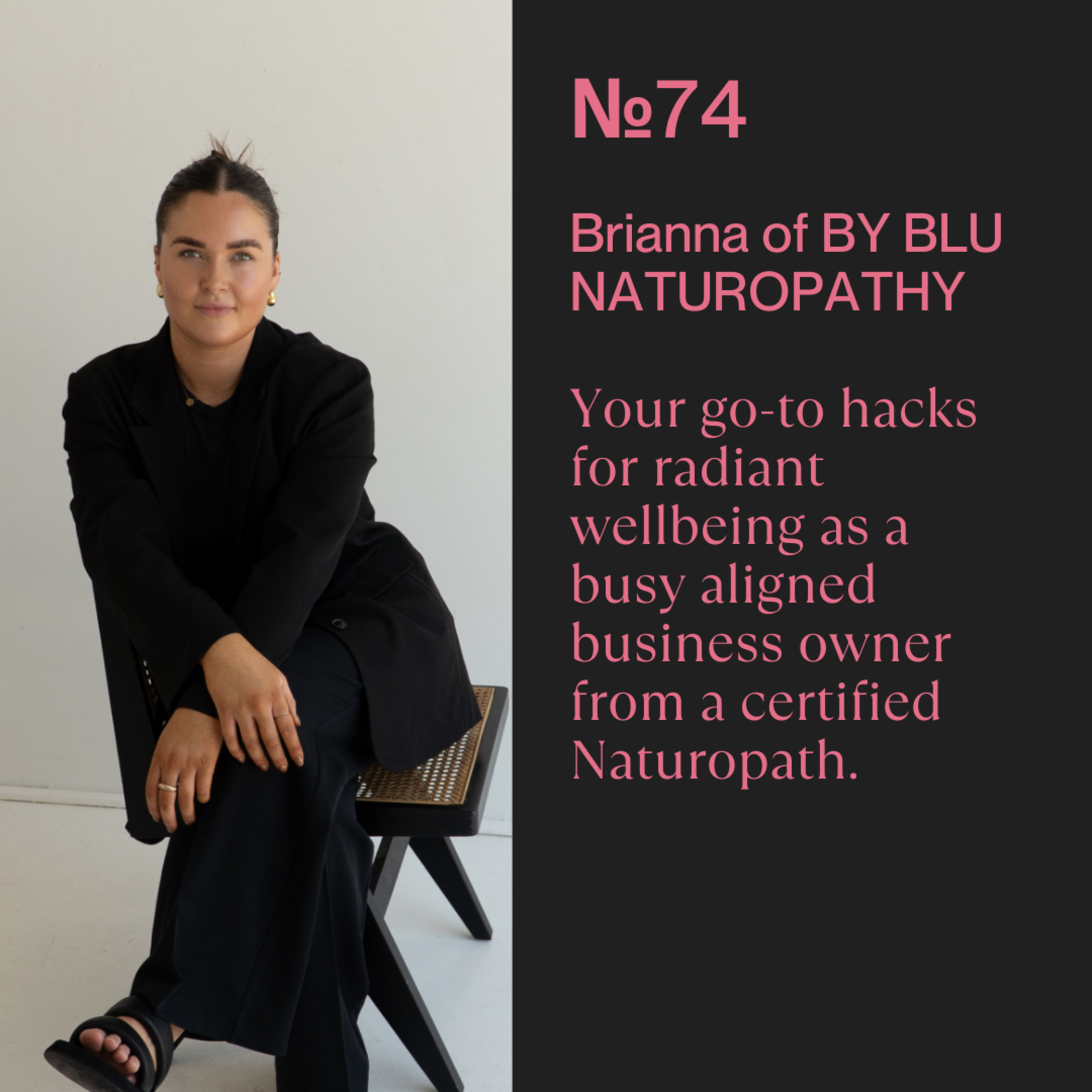 74. Wellbeing Wisdom: Expert Tips for Women Entrepreneurs with Briana of by.blu Naturopathy episode artwork
