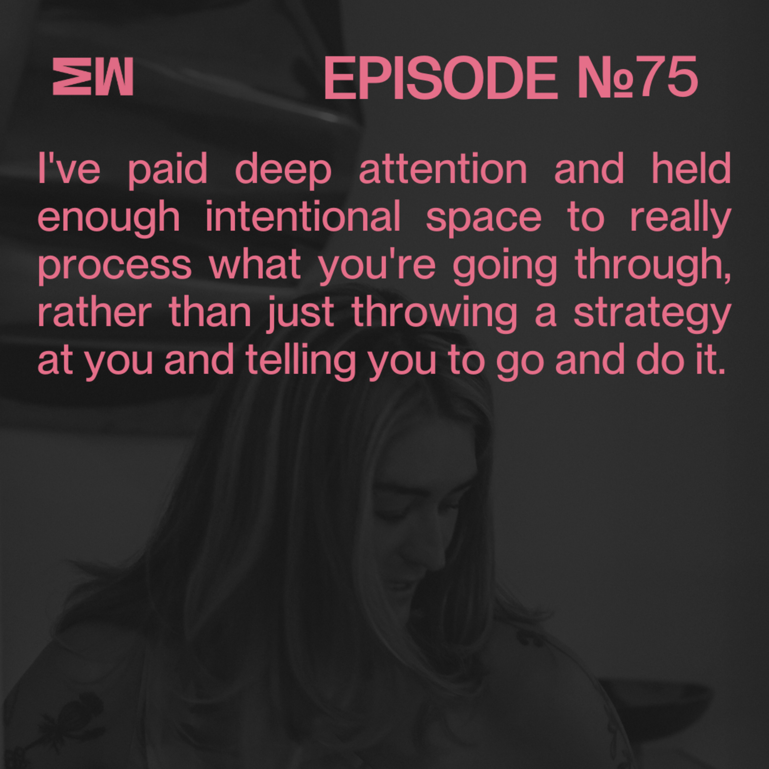 75. I KNOW YOU and that's why I can help episode artwork