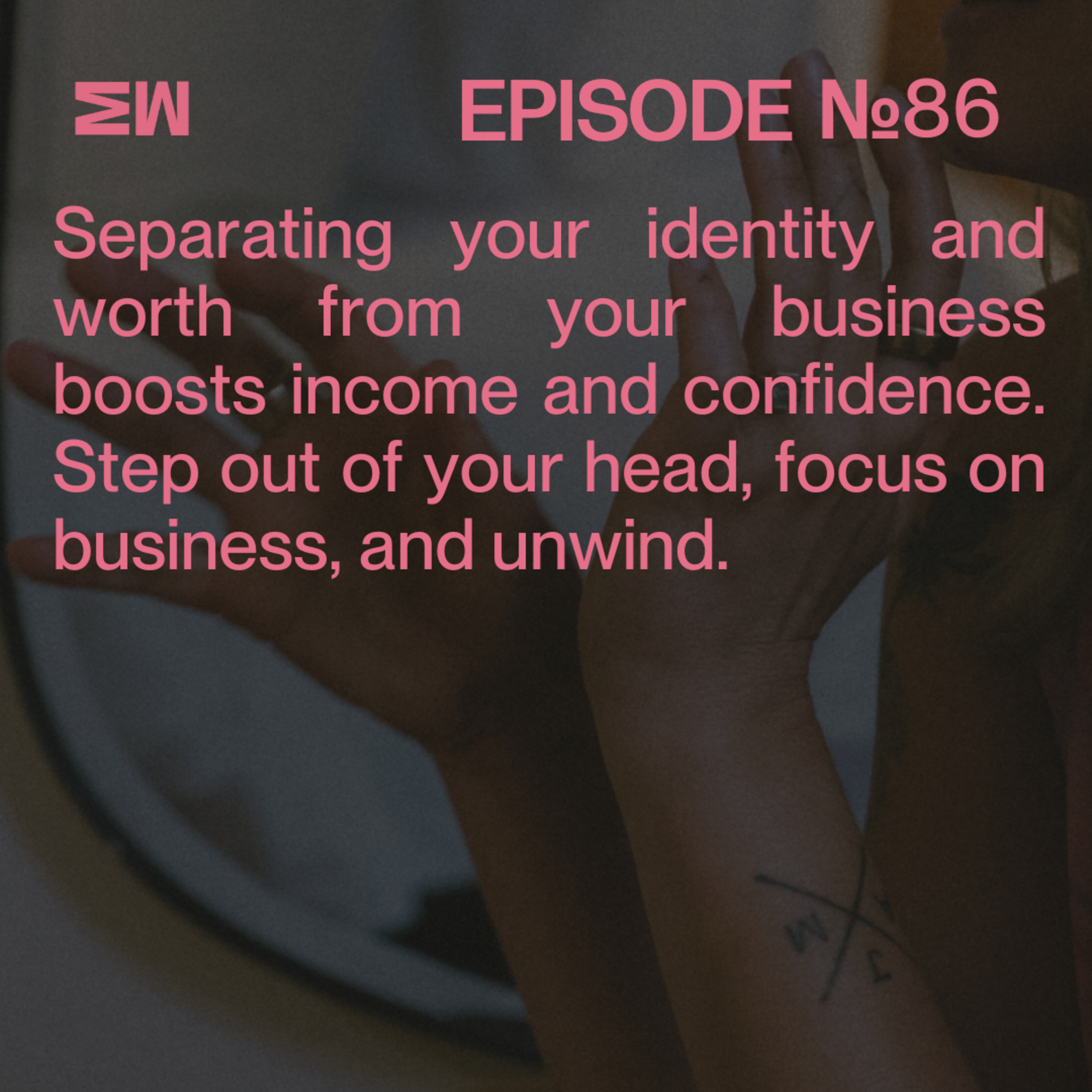 86. Are you too close to your business?