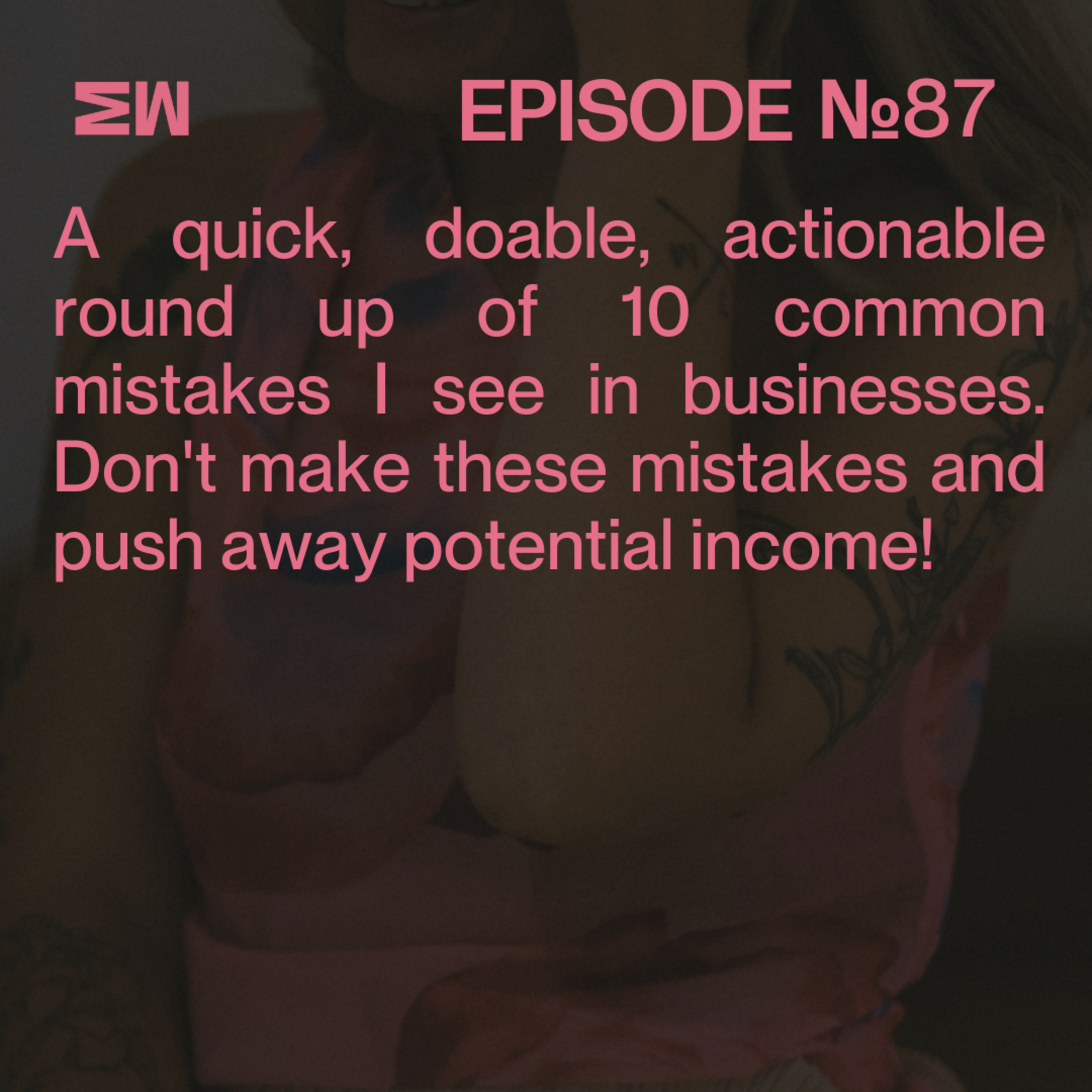 87. 10 things not to do in business