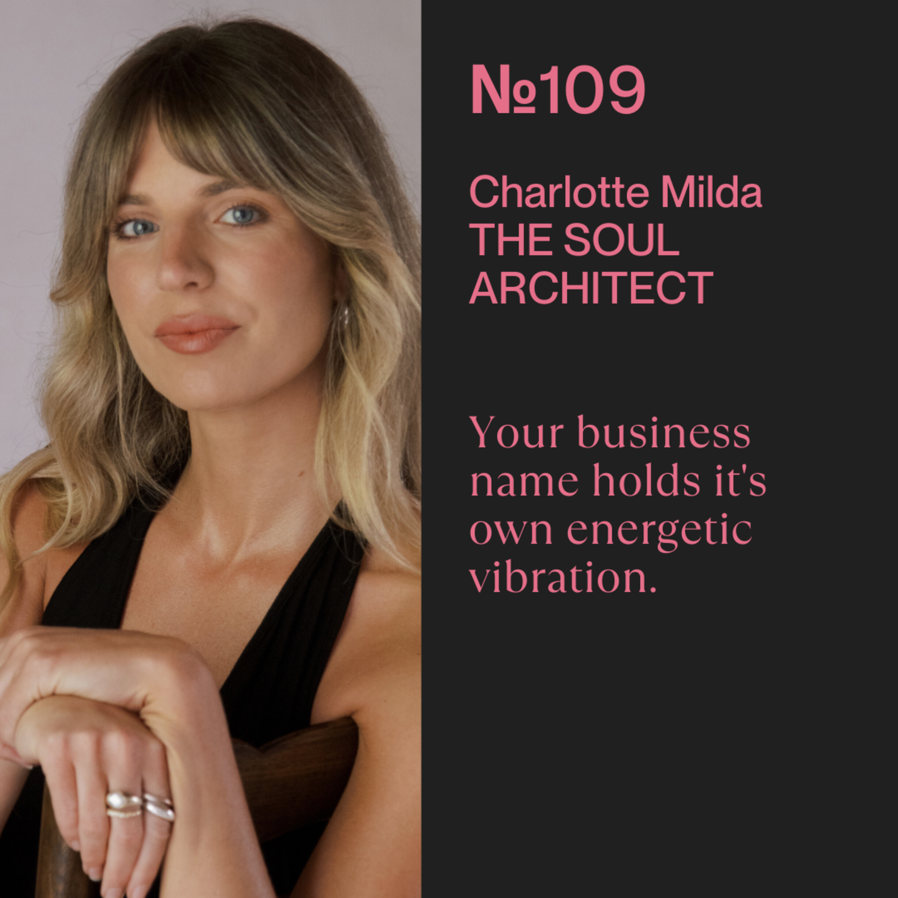 109. Tuning Into the Vibration of Your Name (& Business Name) to Find Your Soul’s Purpose