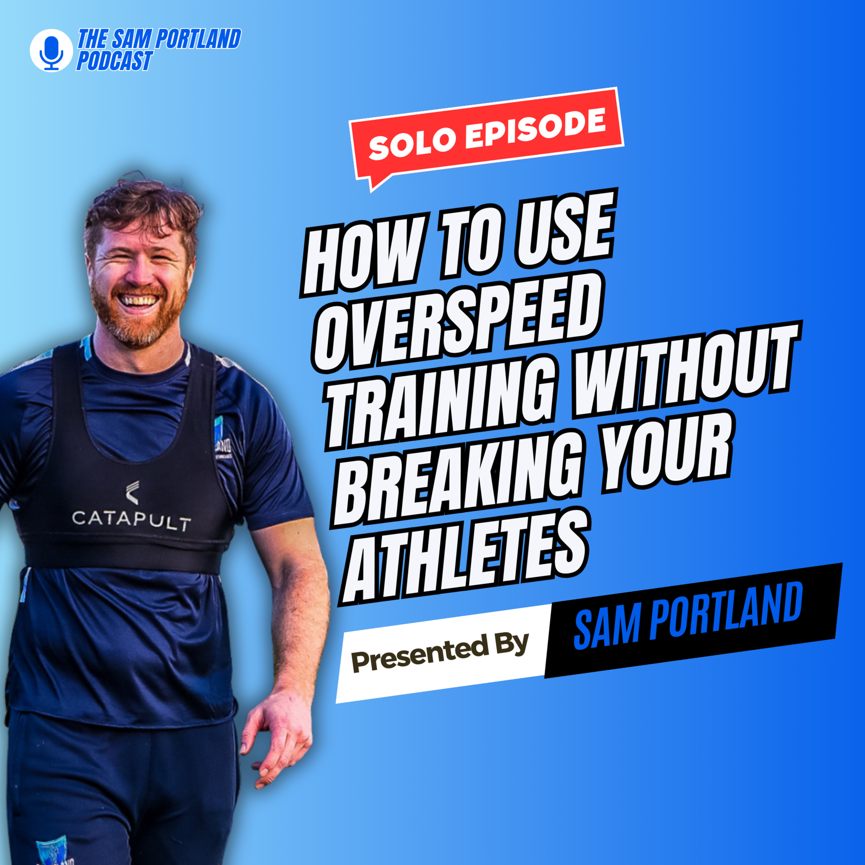 How to Use Overspeed Training Without Breaking Your Athletes episode artwork