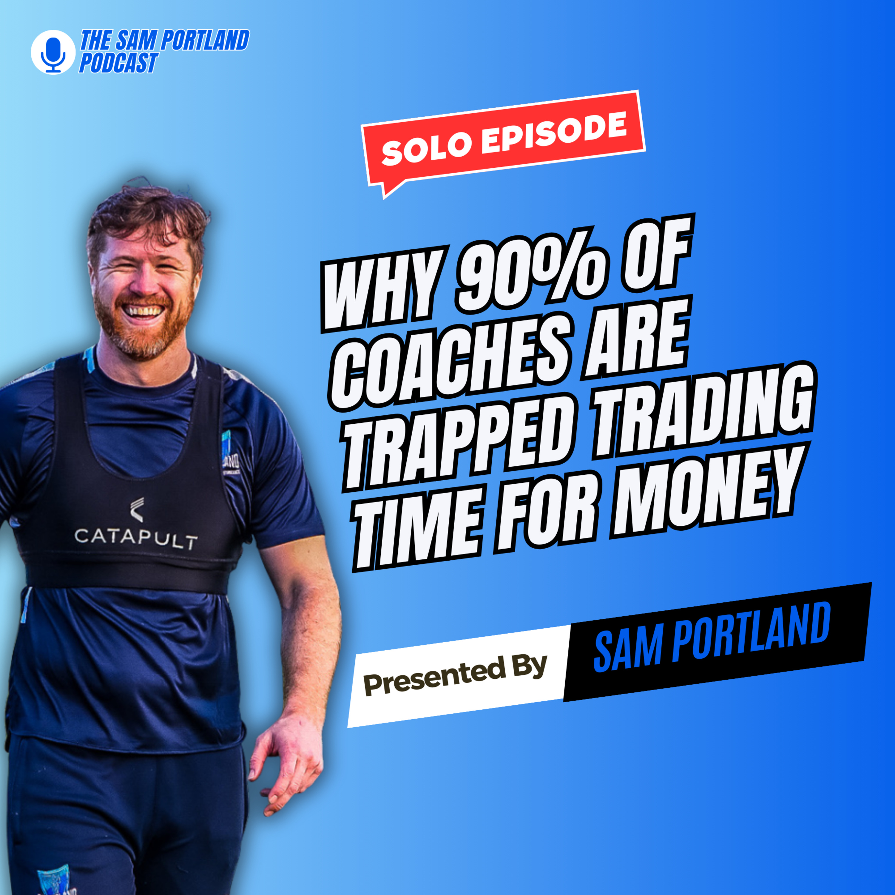 Why 90% of Coaches Are Trapped Trading Time for Money episode artwork