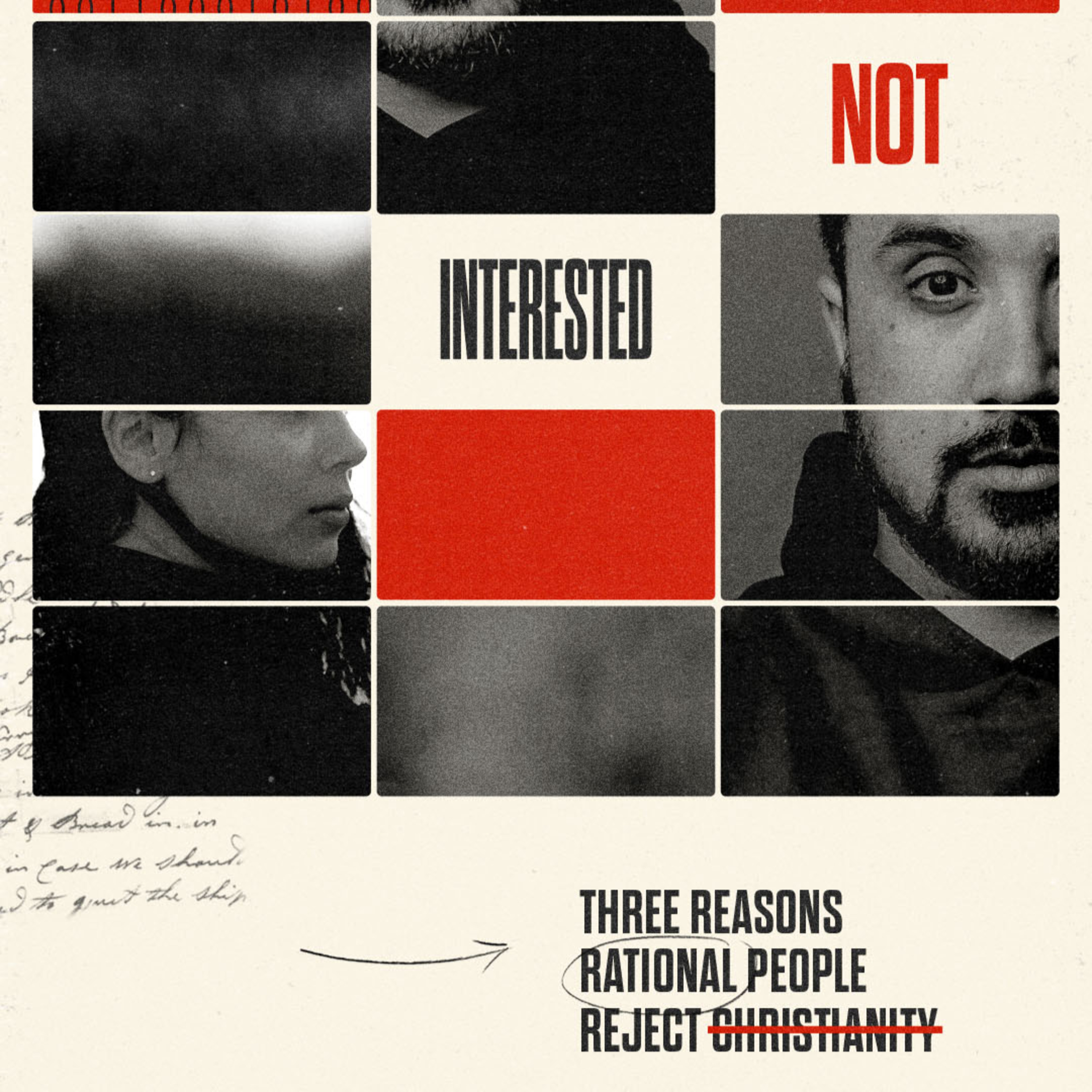 NOT INTERESTED: WEEK 3- "WHY RATIONAL PEOPLE REJECT CHRISTIANITY #3" episode artwork