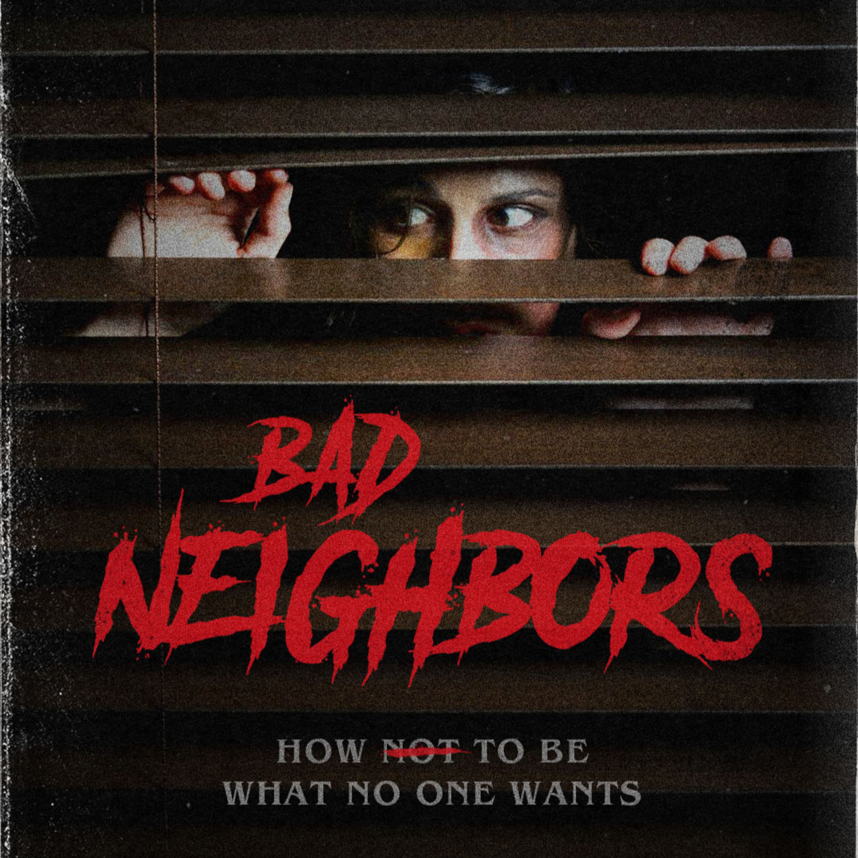 BAD NEIGHBORS: WK3 - "BEWARE OF ANYONE DIFFERENT" episode artwork