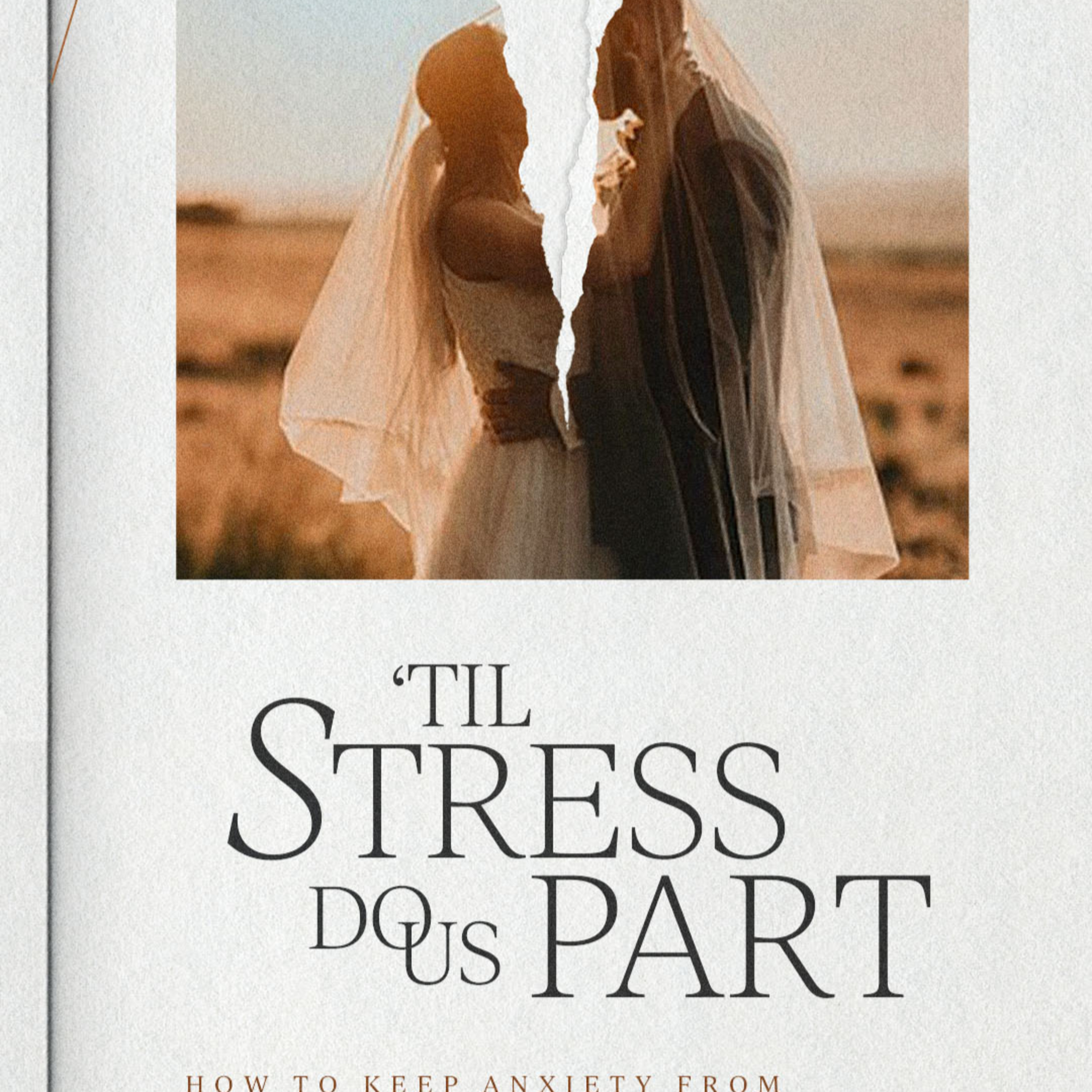 TIL STRESS DO US PART: WK2 - "​​HOW TO PUT LIMITS ON WHAT’S NOT WORKING" episode artwork