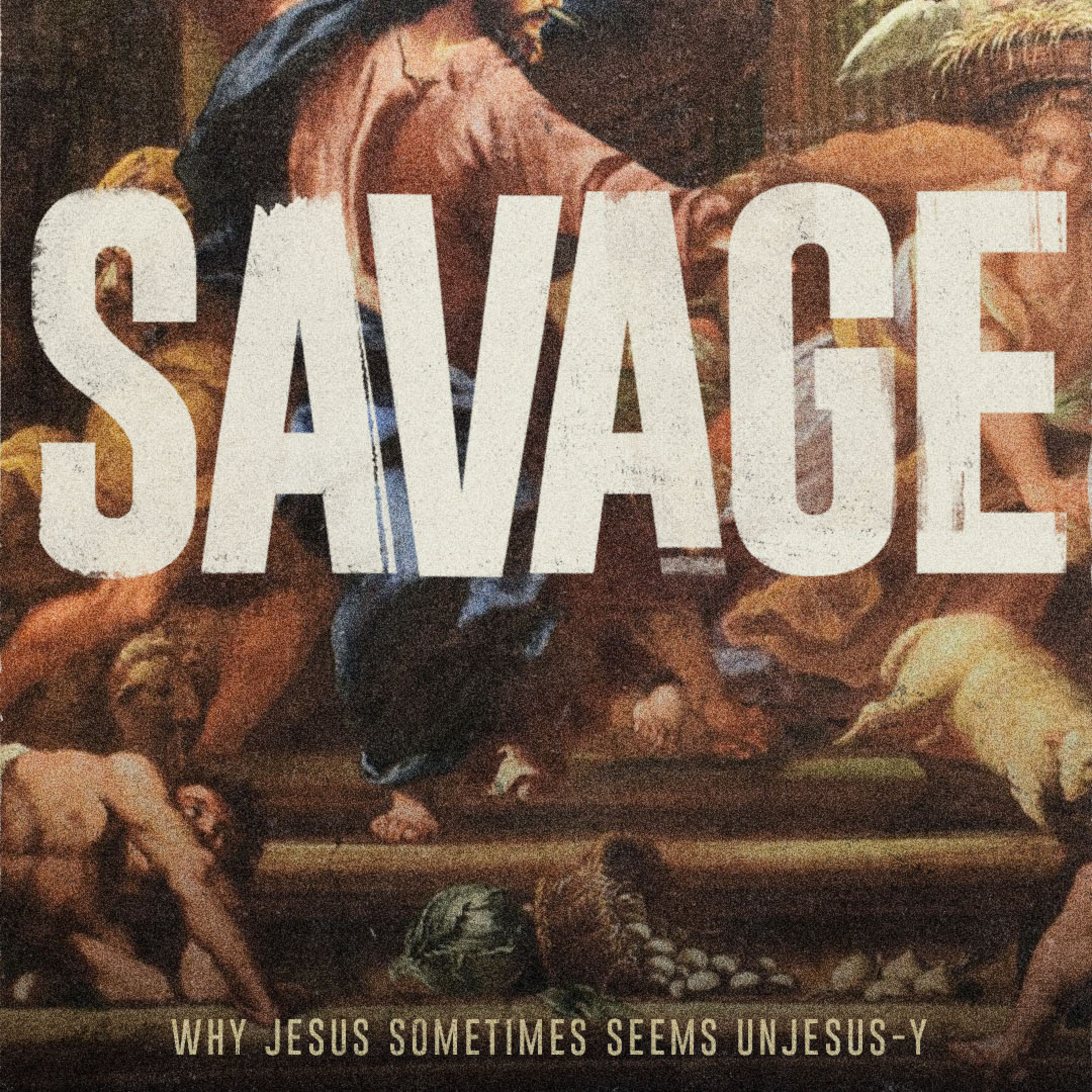SAVAGE: wk 1 - "JESUS SMASHED UP SOMEONE’S BUSINESS" episode artwork