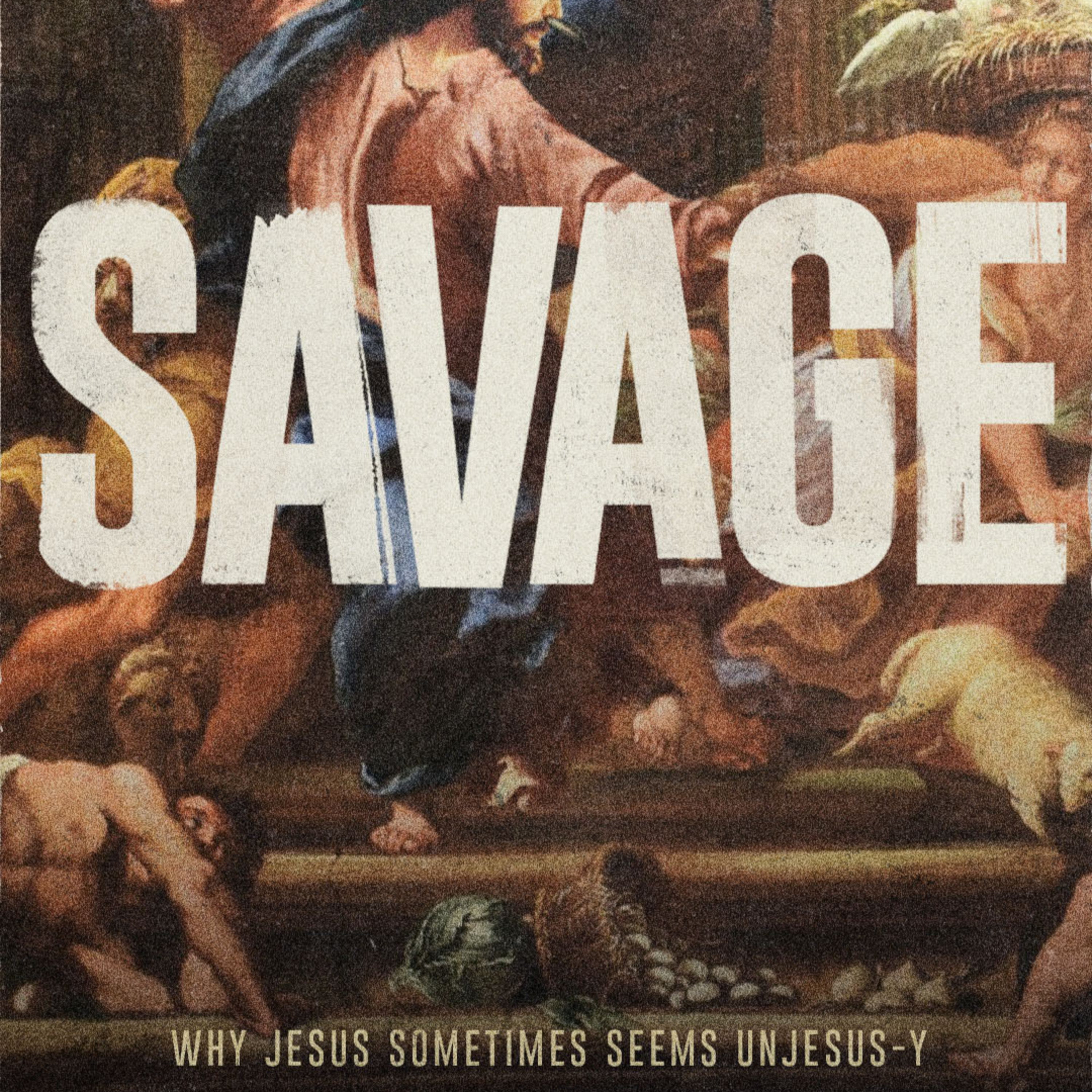 SAVAGE: wk 5 - "DID JESUS REALLY SPIT IN A DISABLED GUY’S MOUTH?" episode artwork