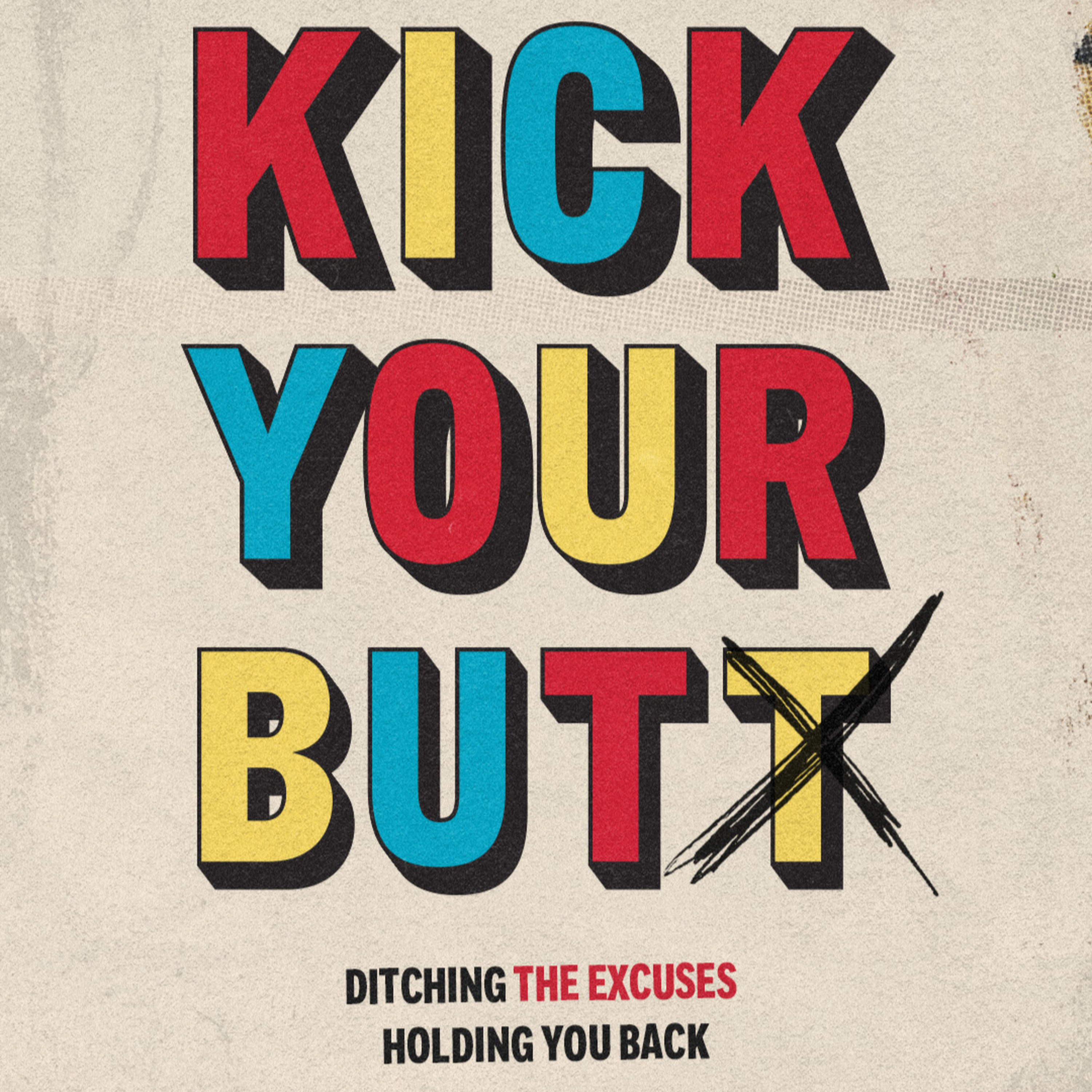 KICK YOUR BUT- wk 1 "BUT I’M DOING FINE ON MY OWN" episode artwork