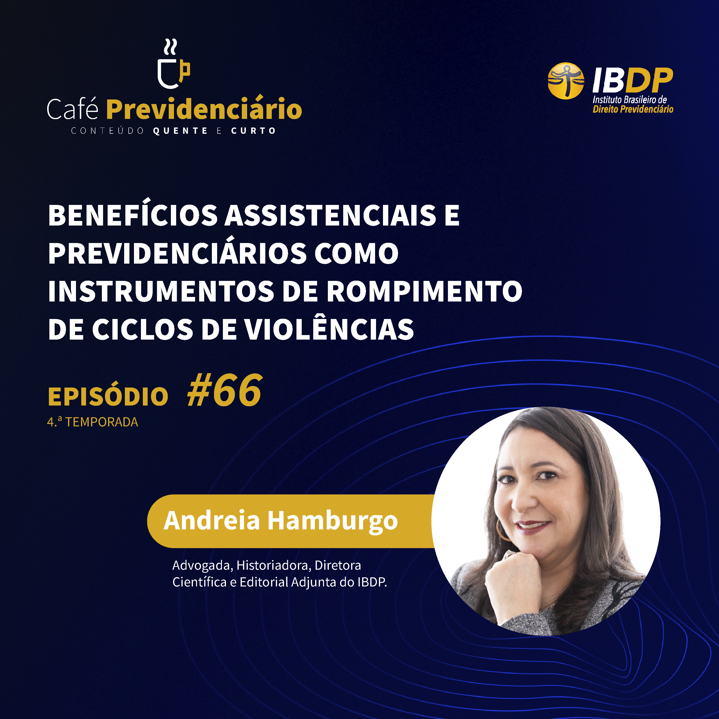 #66 - Benefícios assistenciais e previdenciários como instrumentos de rompimento de ciclos de violências. episode artwork