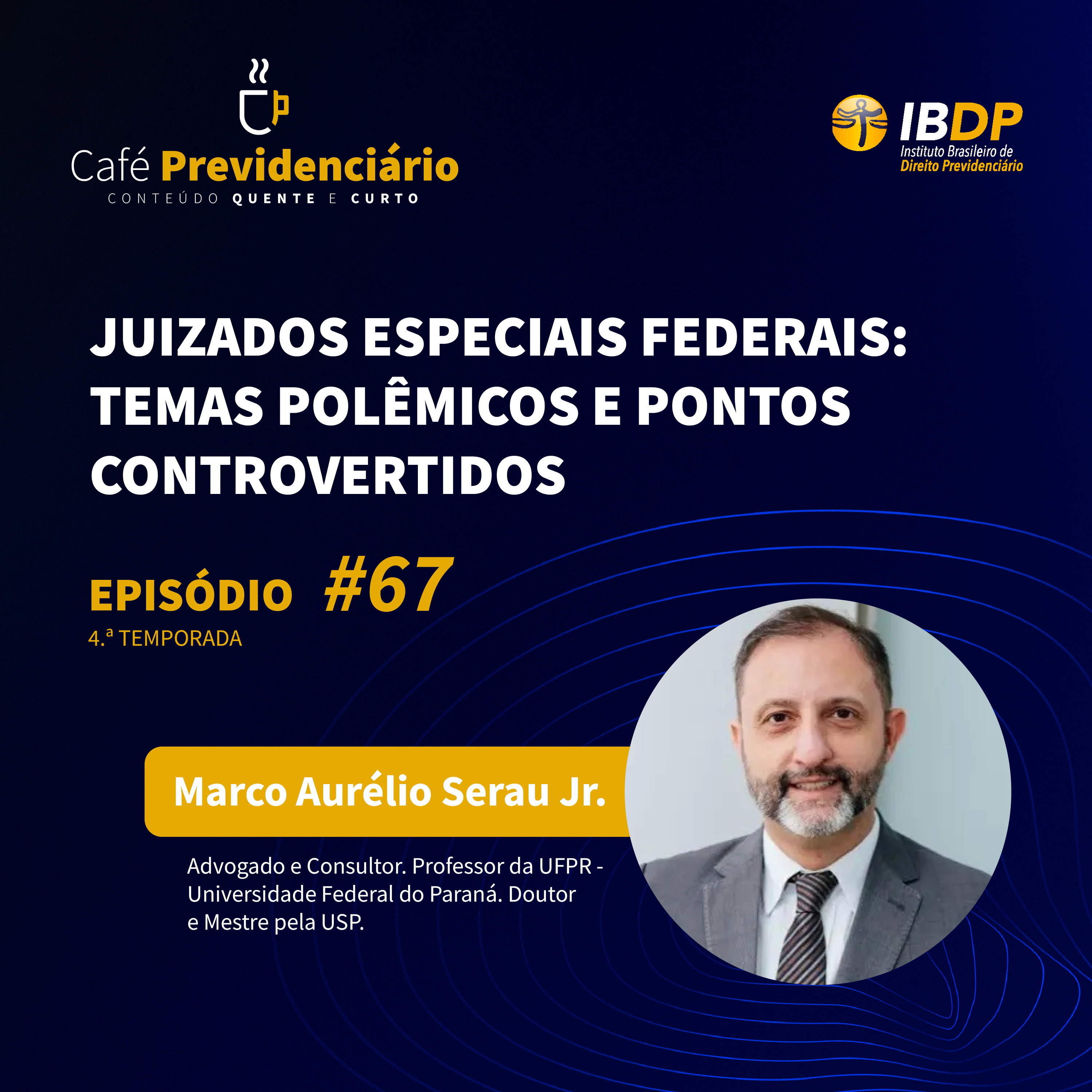 #67 - Juizados Especiais Federais: temas polêmicos e pontos controvertidos. episode artwork