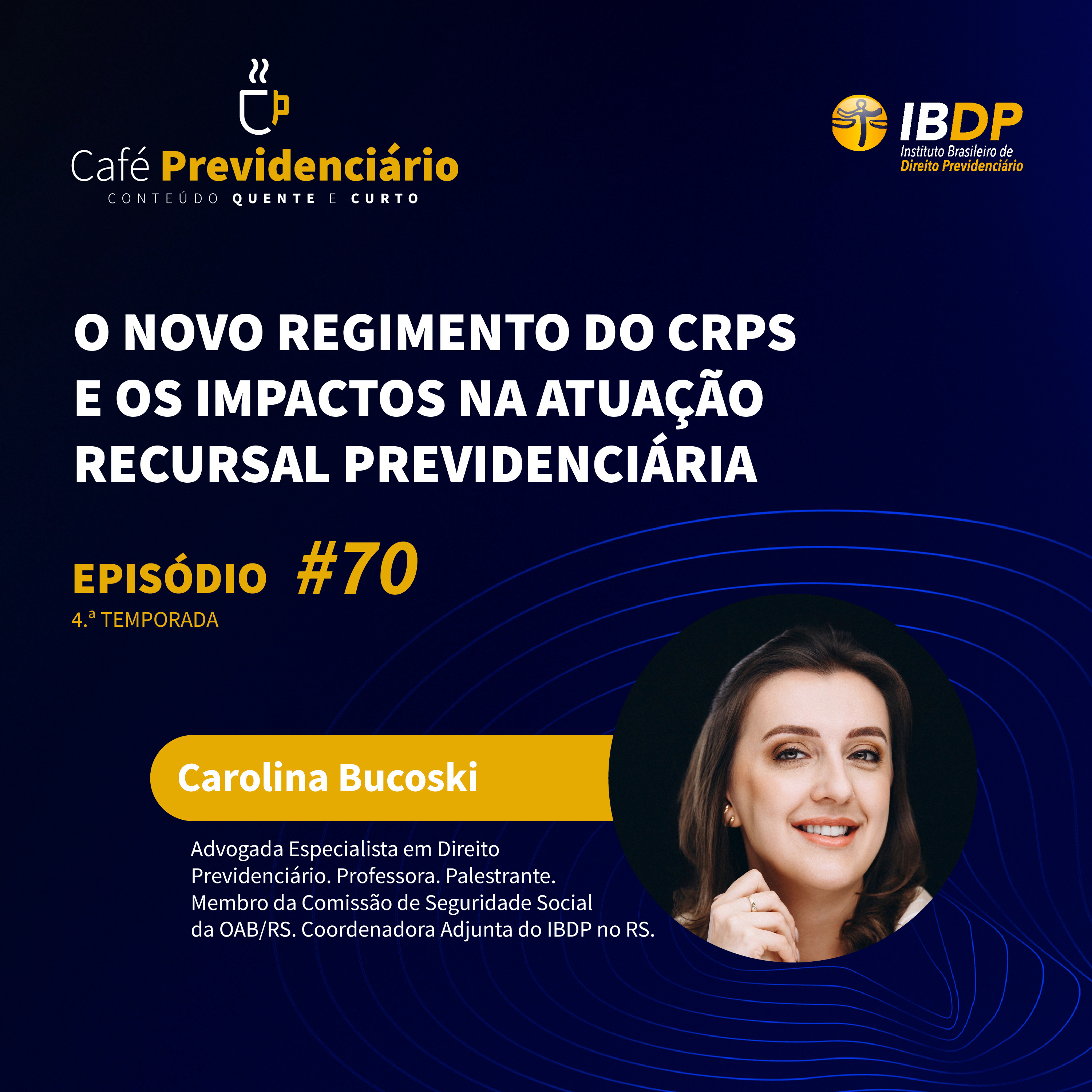 #70 - O novo regimento do CRPS e os impactos na Atuação Recursal Previdenciária episode artwork