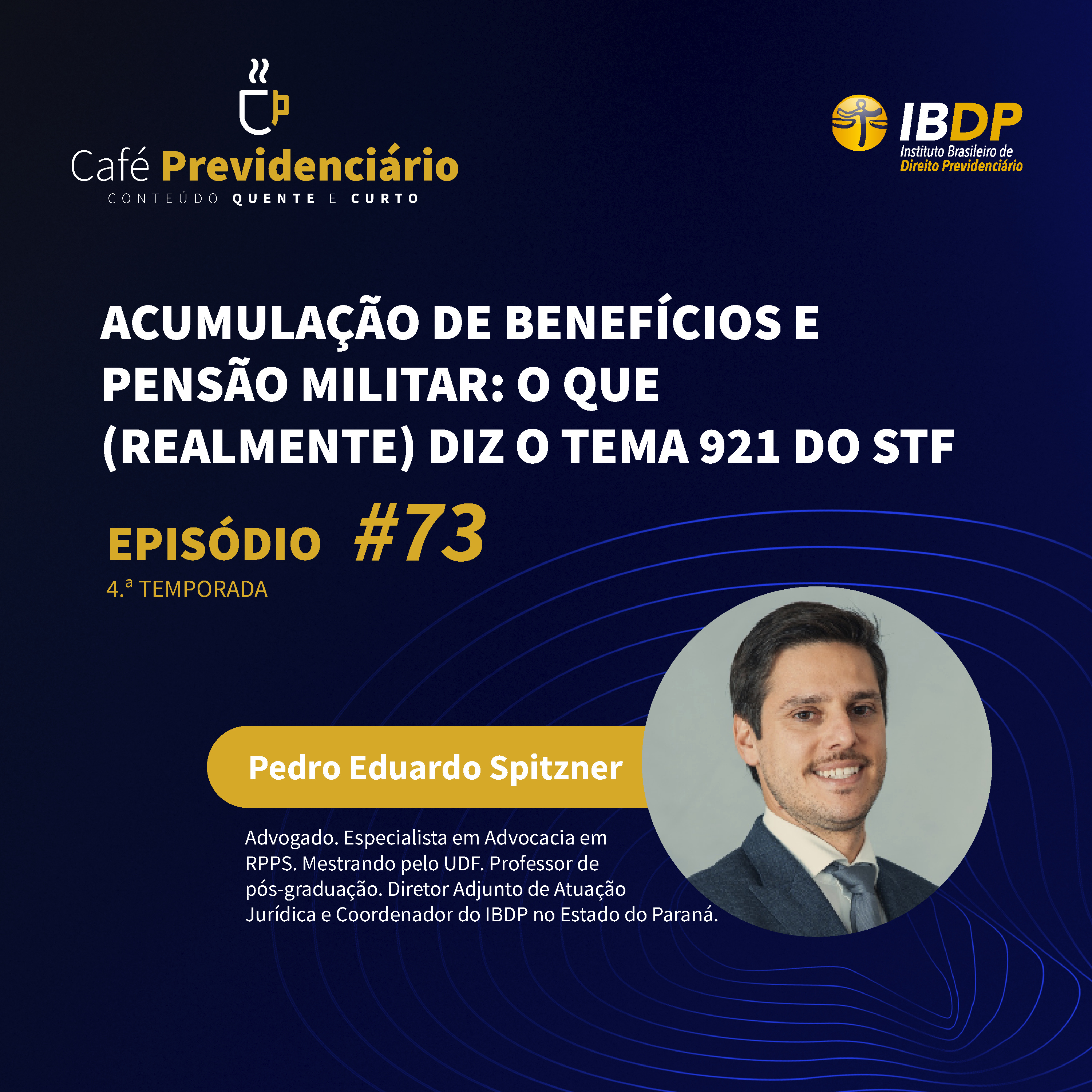 #73 - Acumulação de Benefícios e Pensão Militar: O que (realmente) diz o Tema 921 do STF episode artwork