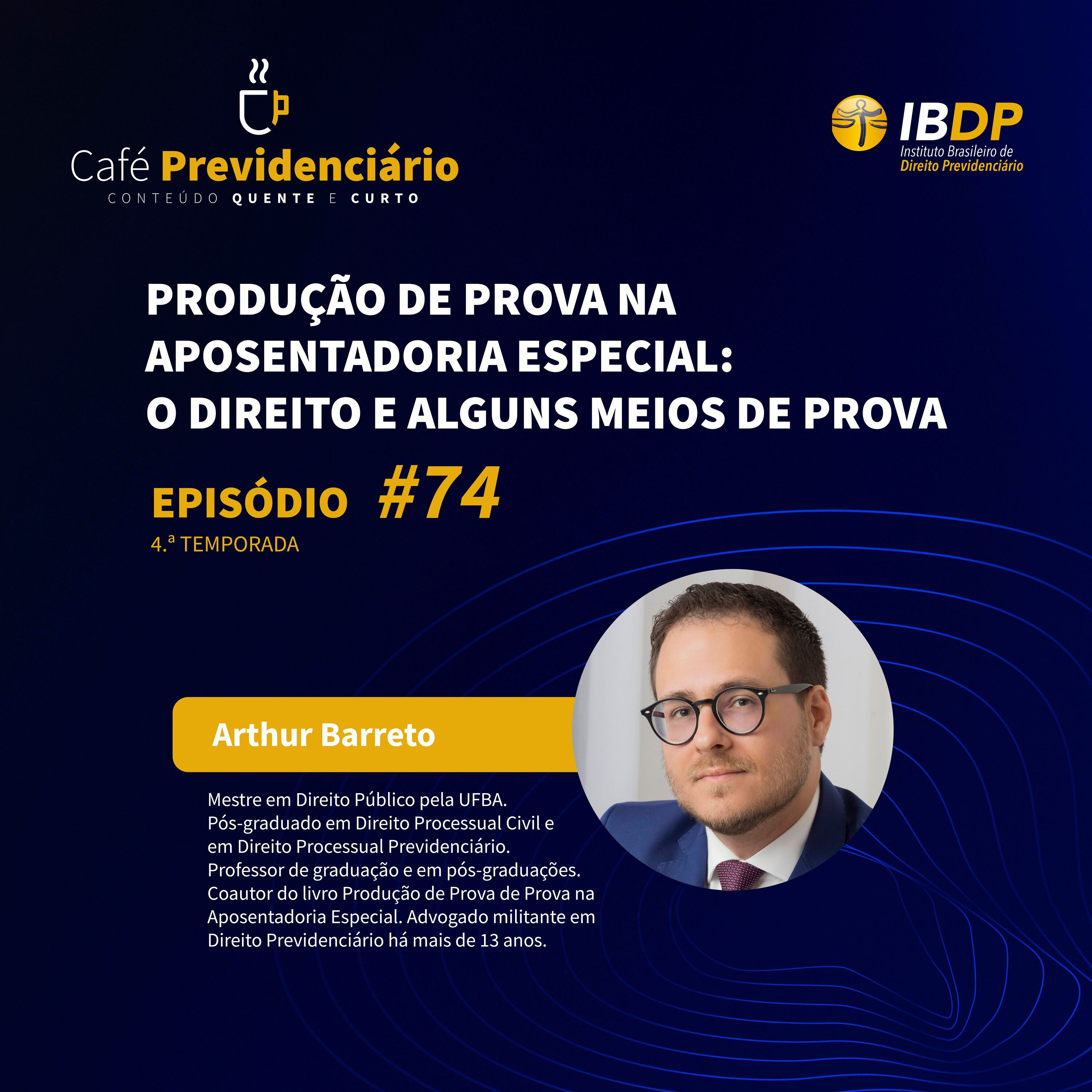 #74 - Produção de prova na Aposentadoria Especial: o direito e alguns meios de prova. episode artwork