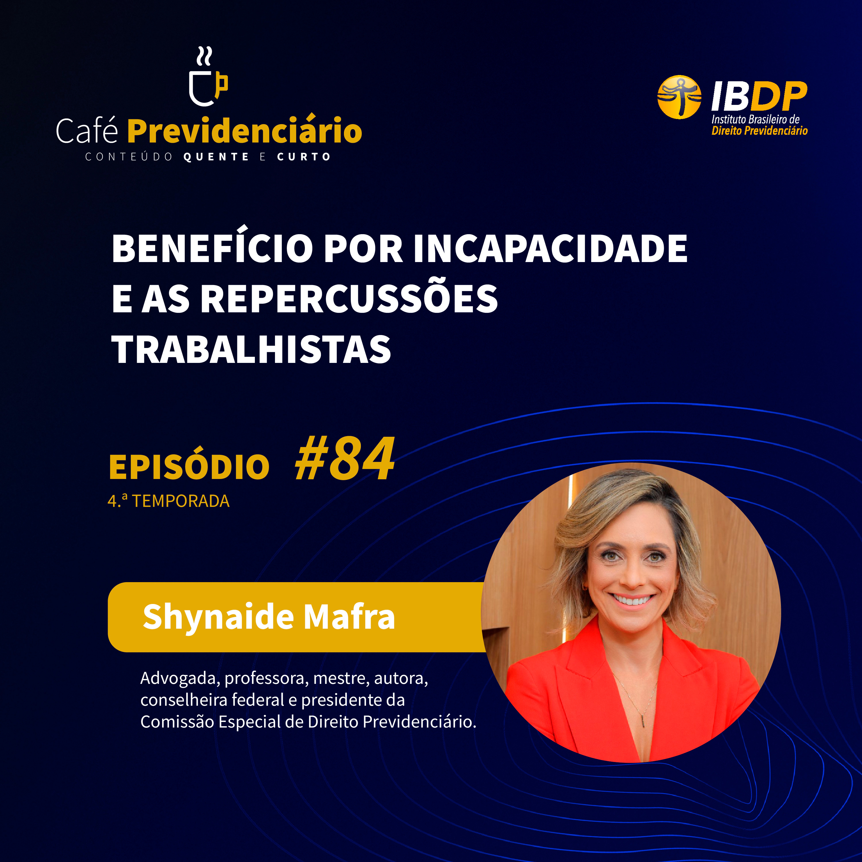 #84 - Benefício por incapacidade e as repercussões trabalhistas. episode artwork