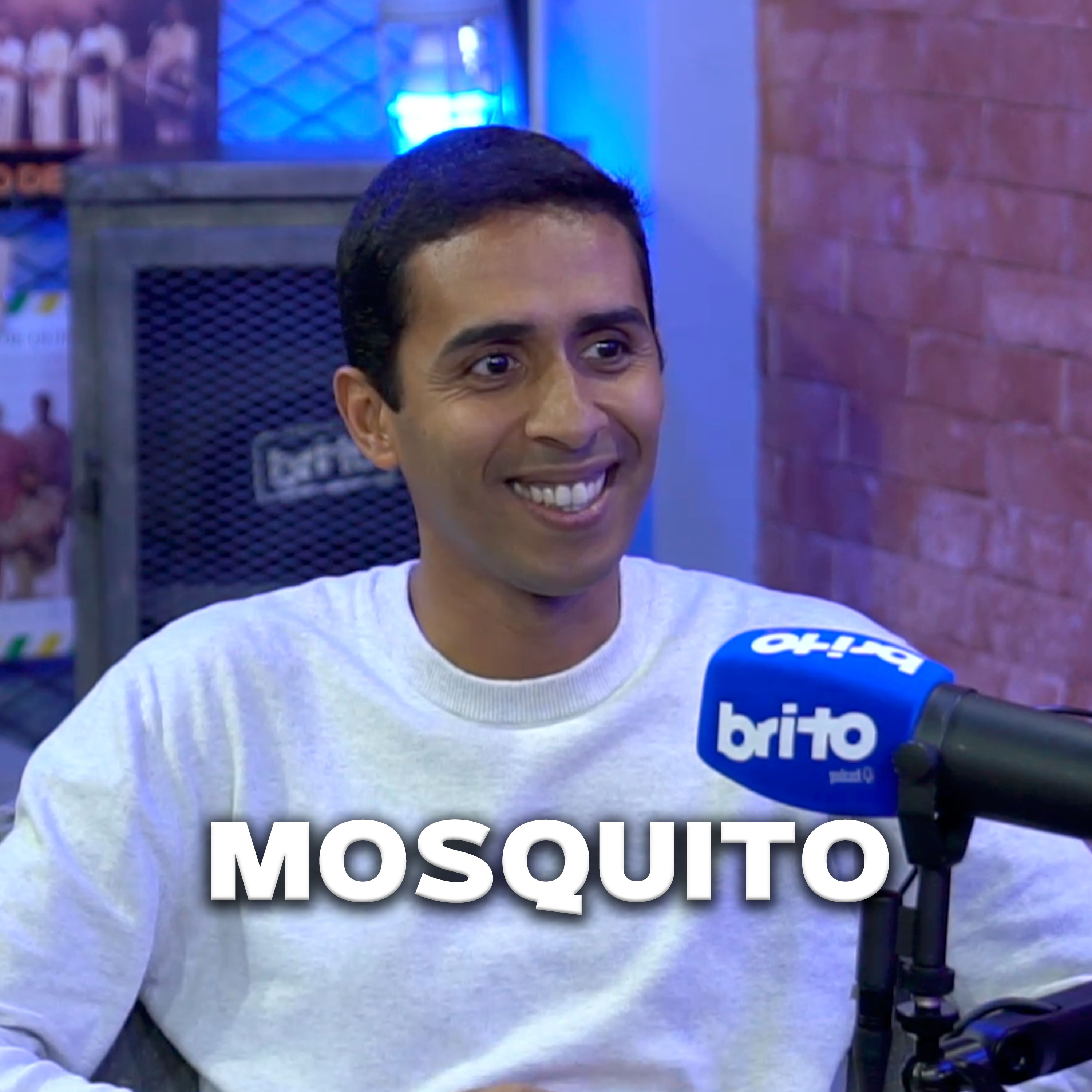 MOSQUITO - Brito Podcast #258