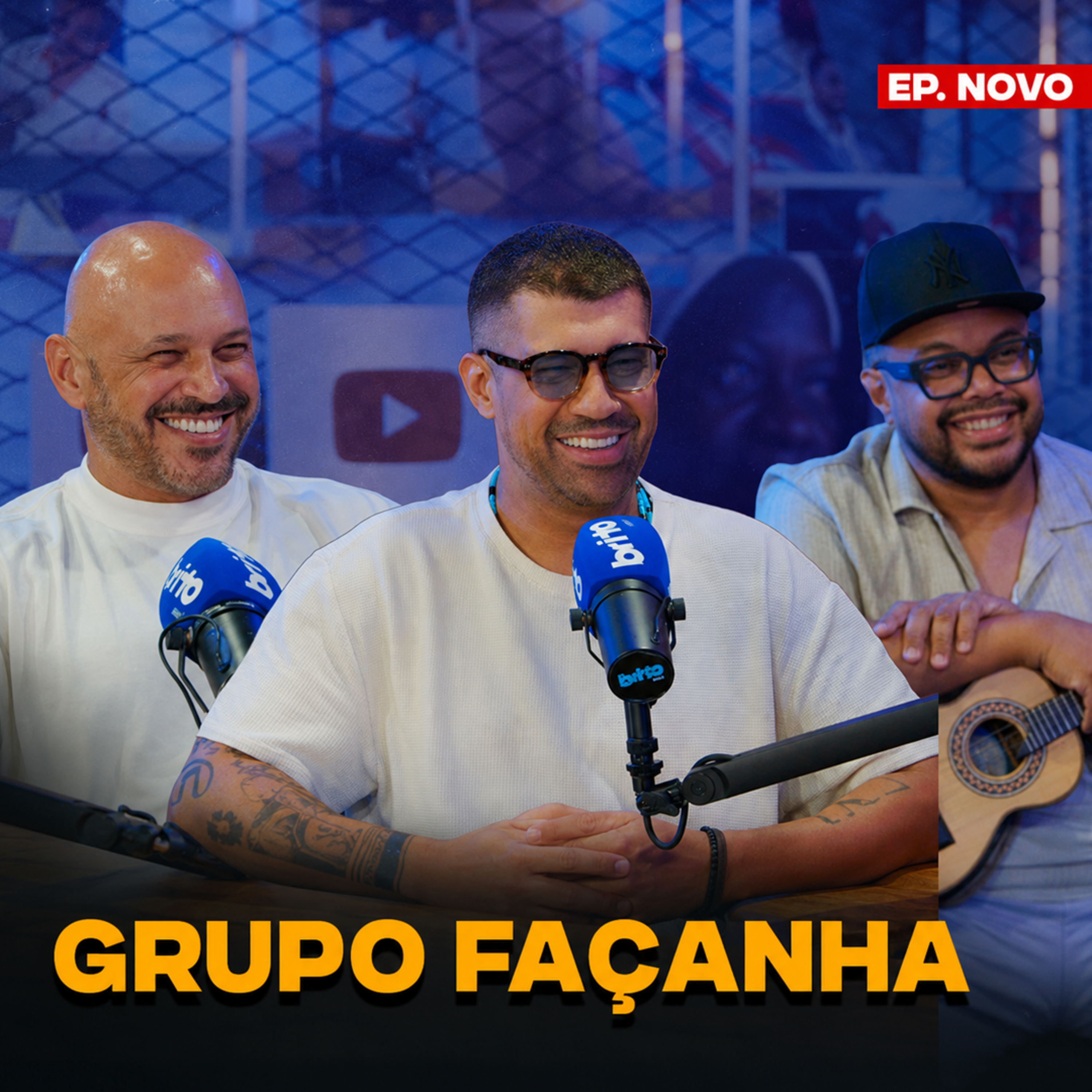 GRUPO FAÇANHA - Brito Podcast 298