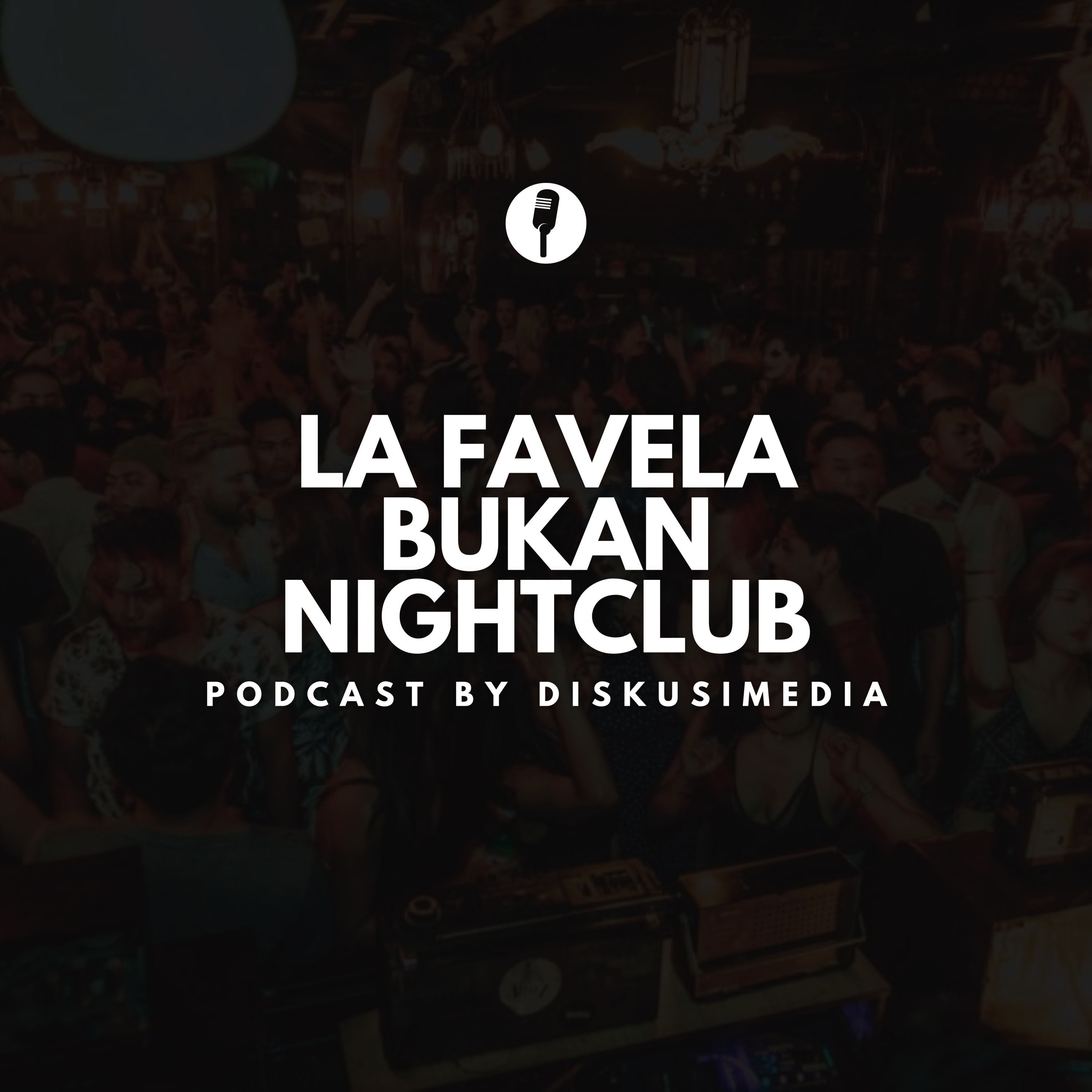 La Favela bukan night club -DiskusiCurhat #1 episode artwork