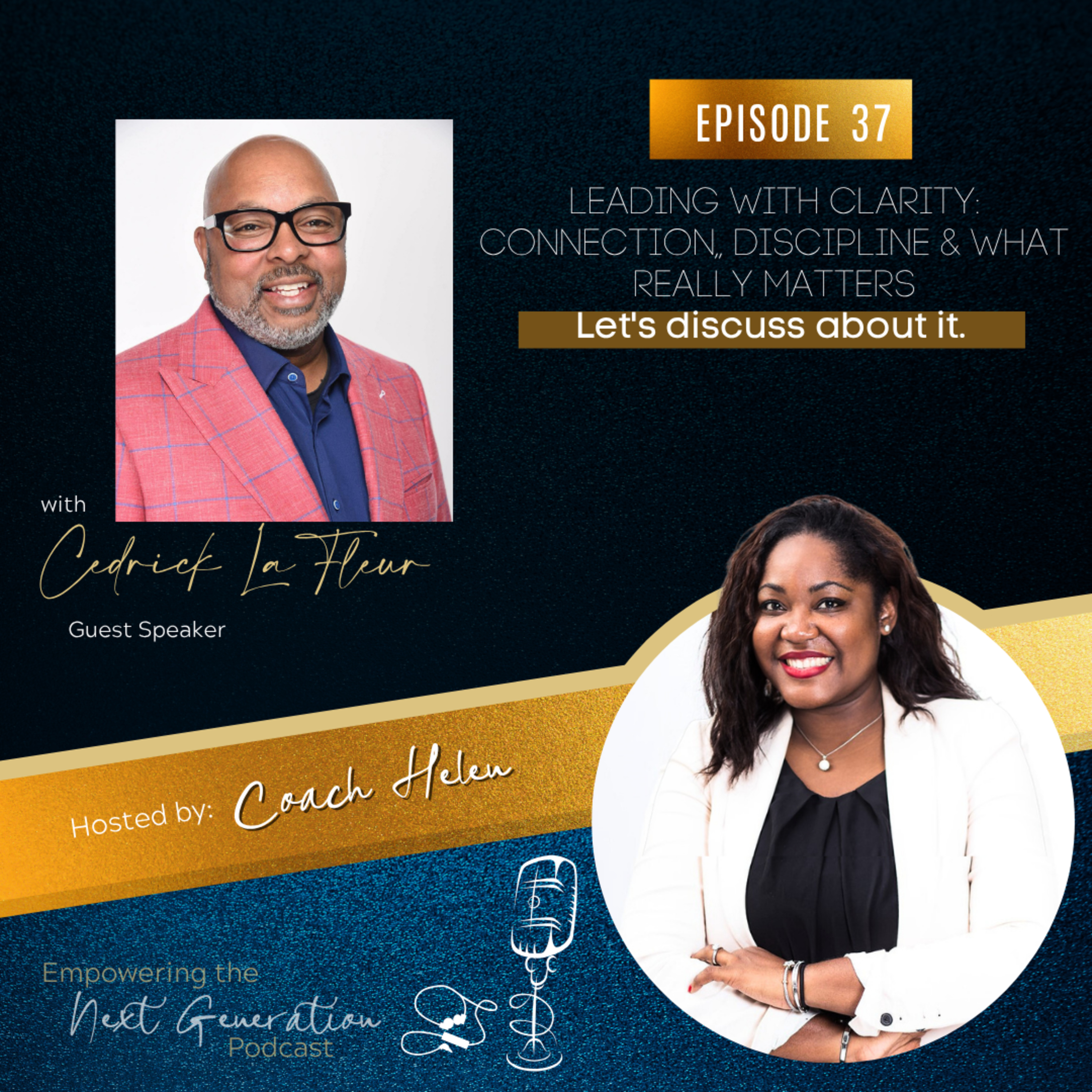Leading With Clarity: Connection, Discipline & What Really Matters episode artwork