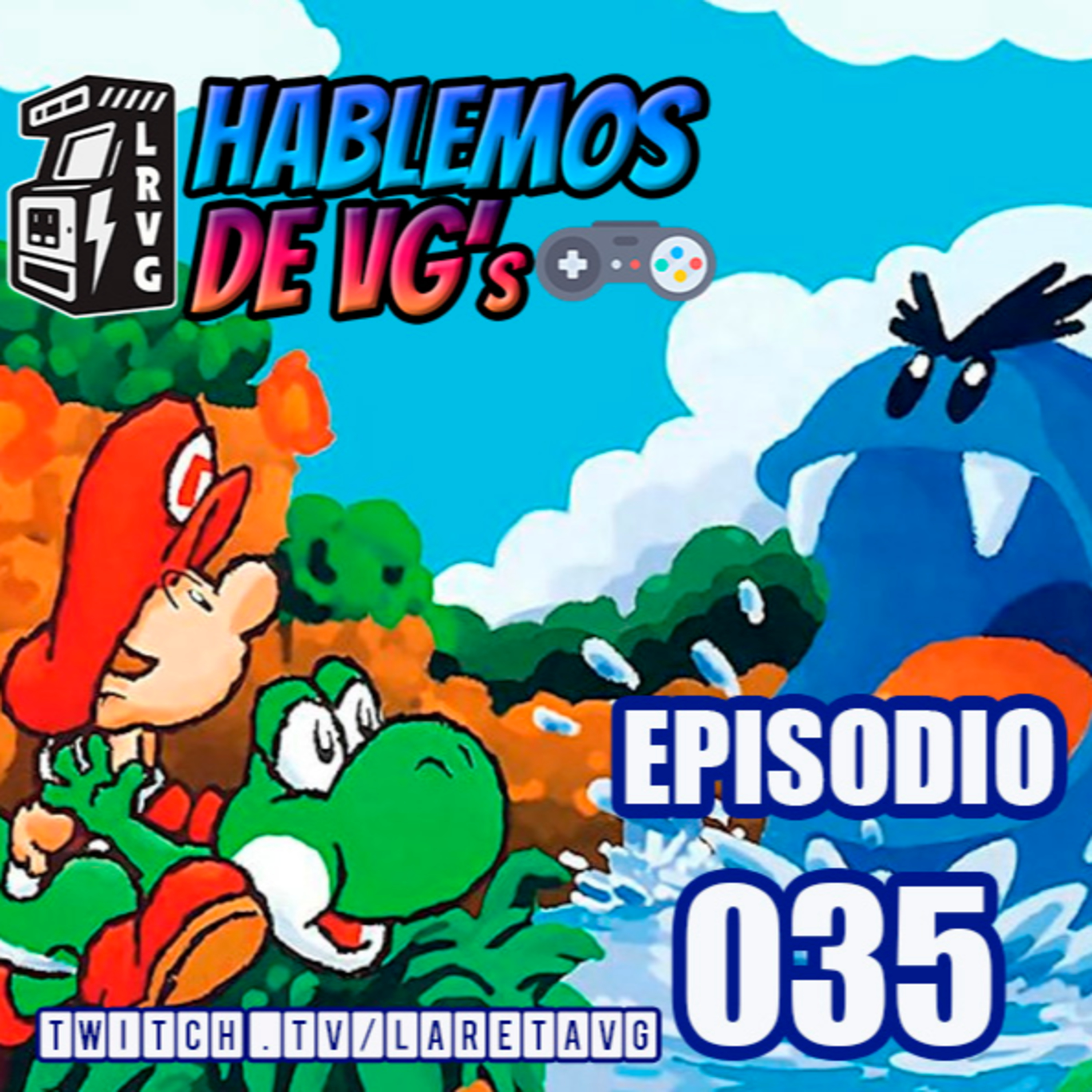 HABLEMOS de VGs - 035 YOSHI'S ISLAND episode artwork
