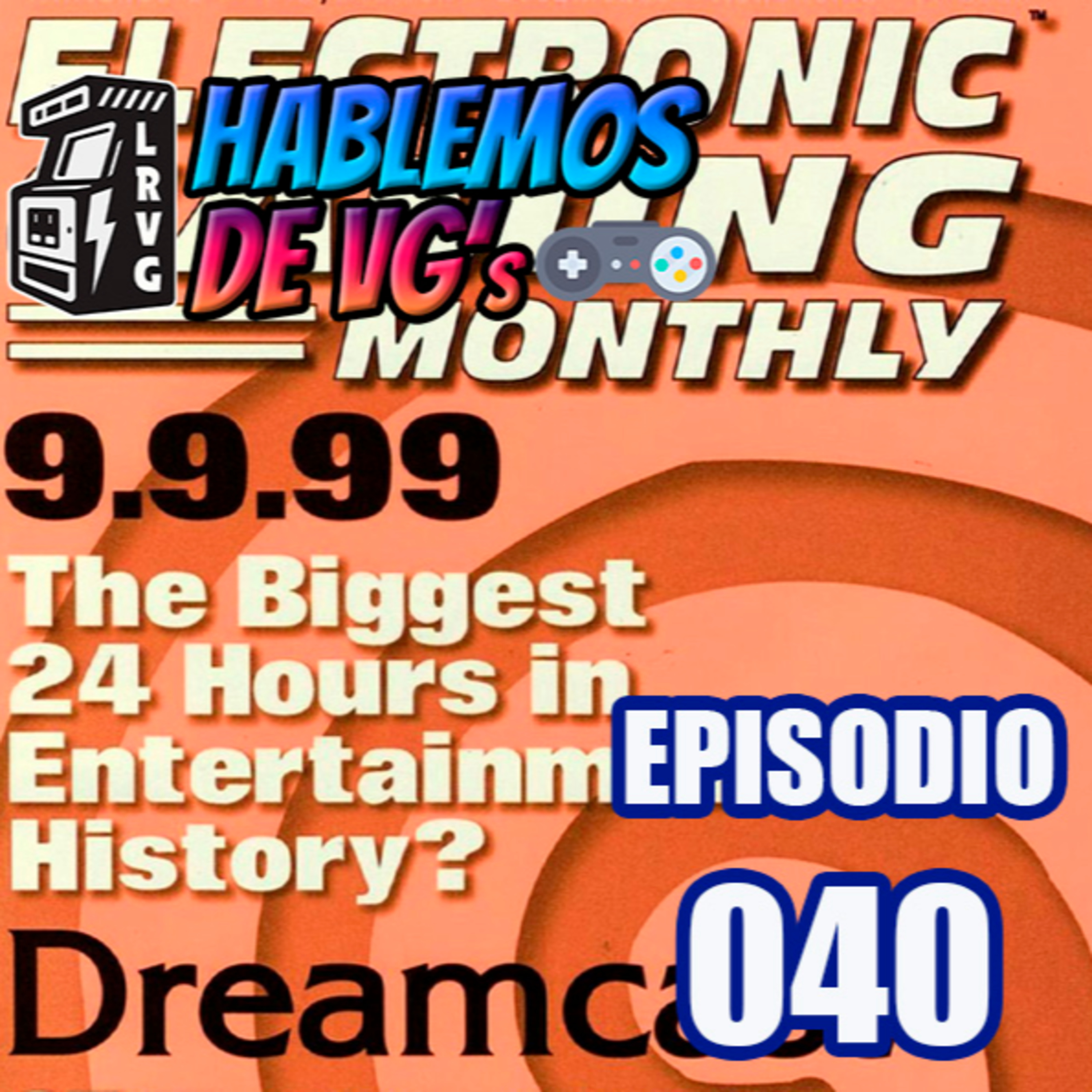HABLEMOS de VGs - 040 SEGA DREAMCAST episode artwork