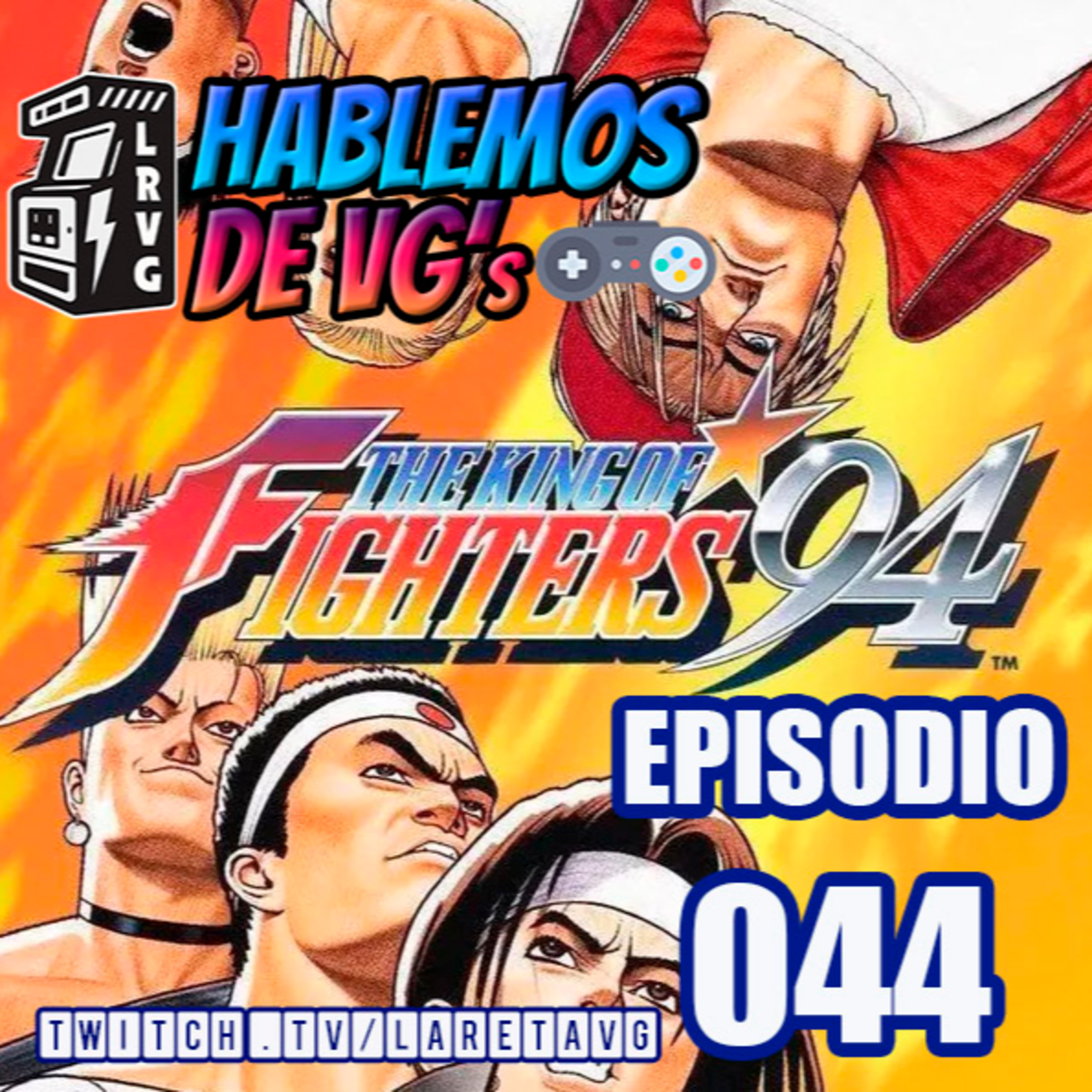 HABLEMOS de VGs - 044 THE KING OF FIGHTERS 94 episode artwork