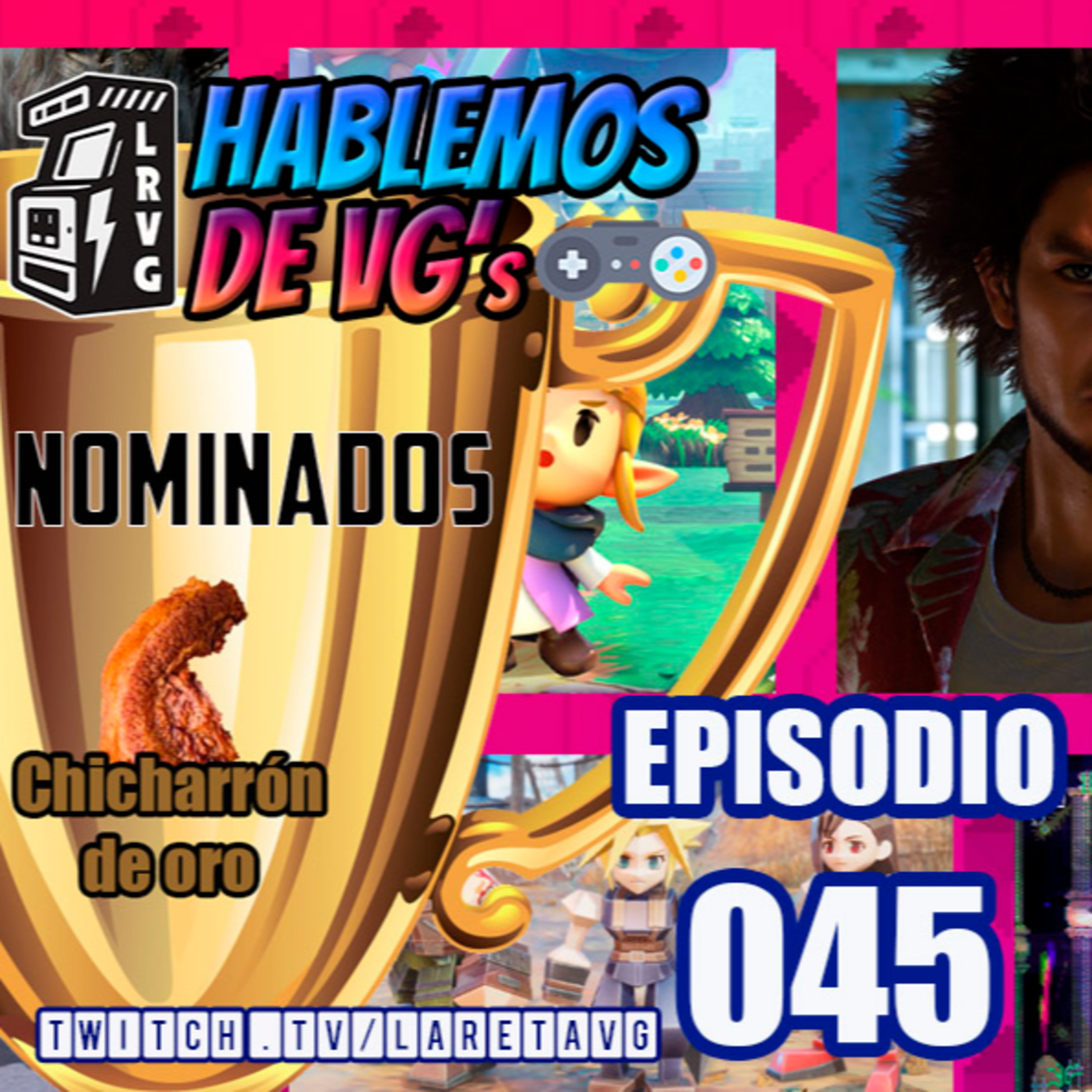 HABLEMOS de VGs - 045 CHICHARRÓN DE ORO 2024 episode artwork