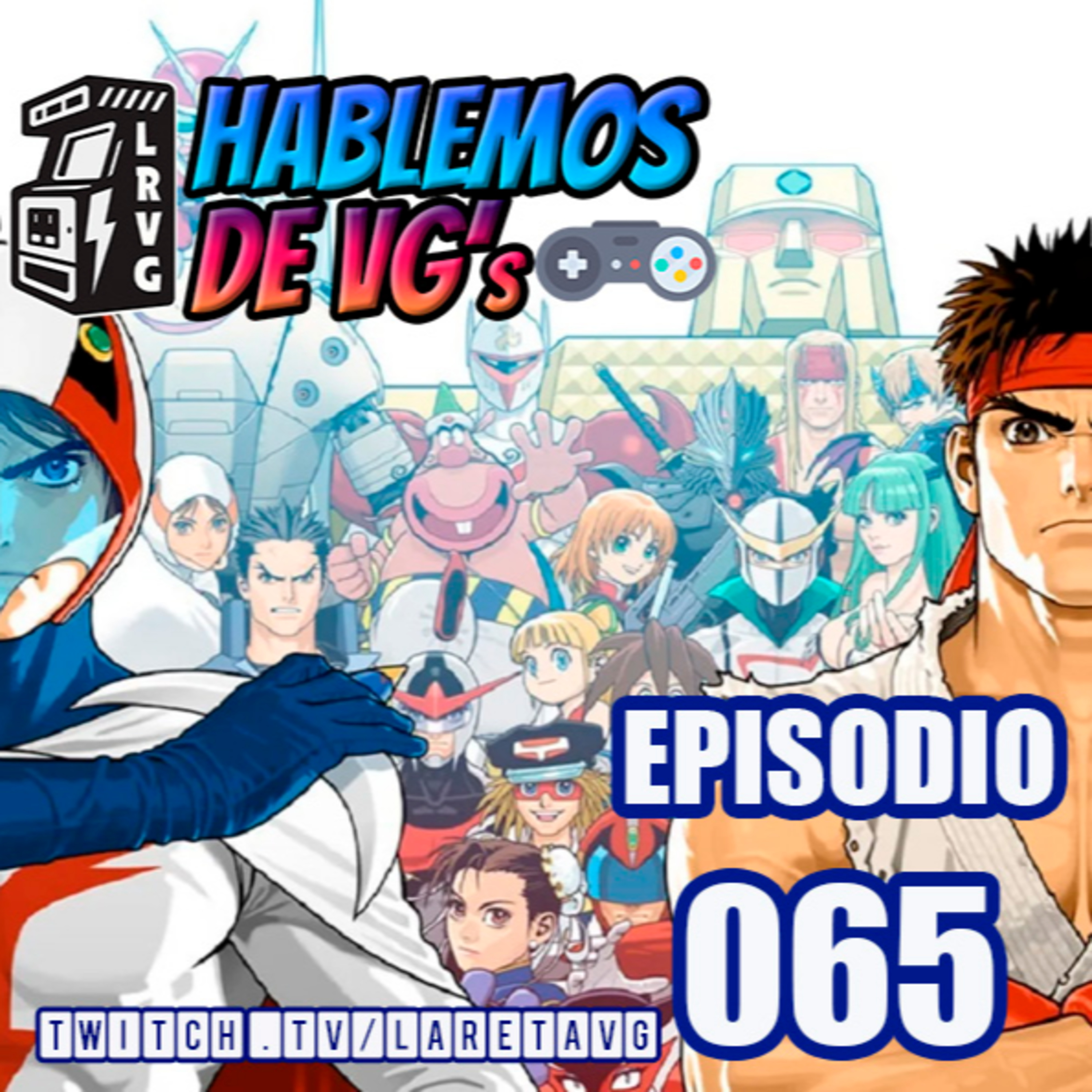 HABLEMOS de VGs - 065 TATSUNOKO VS CAPCOM