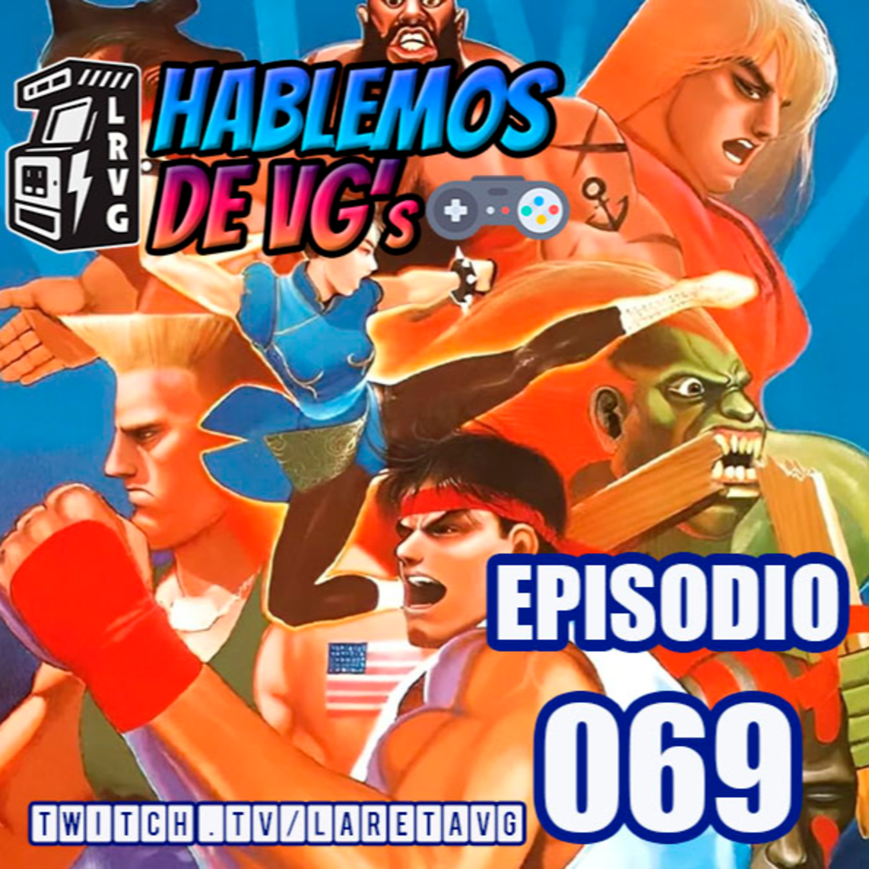 HABLEMOS de VGs - 069 STREET FIGHTER II episode artwork
