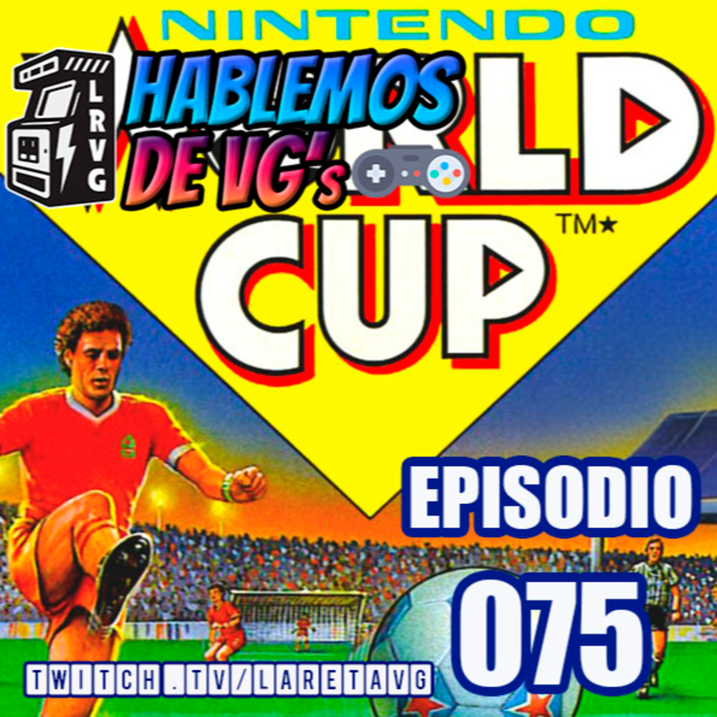 HABLEMOS de VGs - 075 NINTENDO WORLD CUP episode artwork