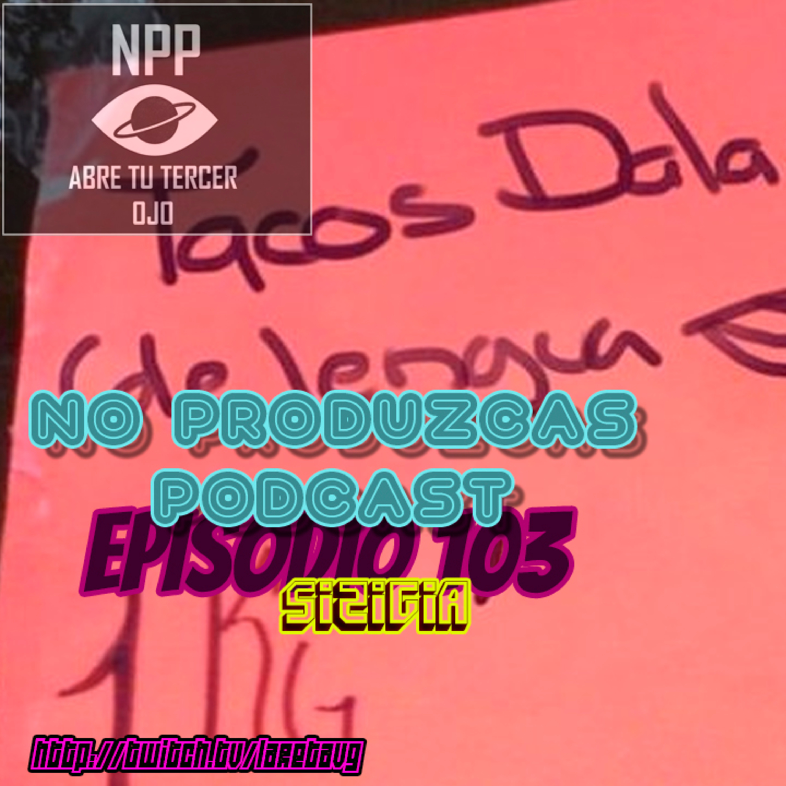 NO PRODUZCAS PODCAST - 103 SIZIGIA episode artwork