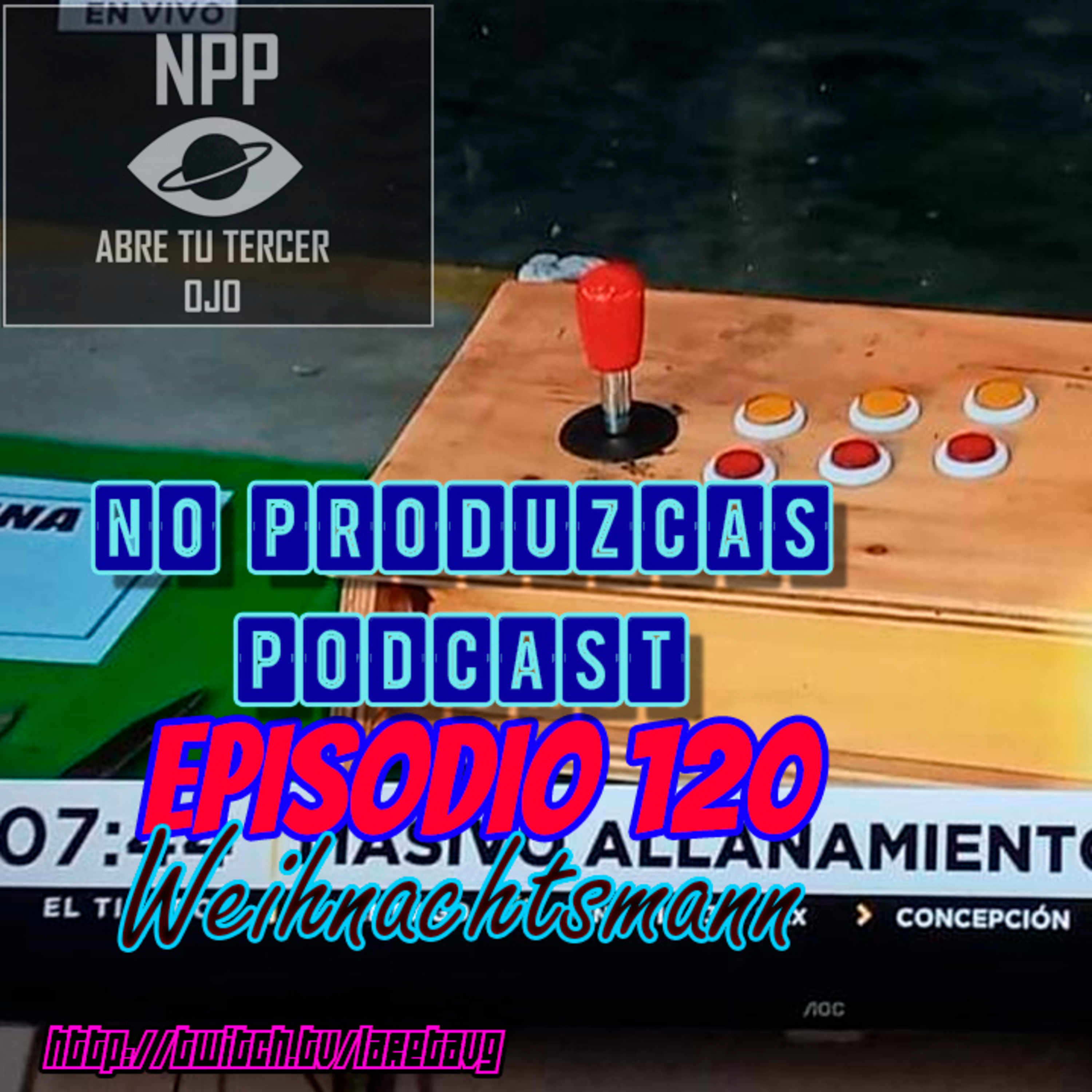 NO PRODUZCAS PODCAST - 120 WEIHNACHTSMANN episode artwork