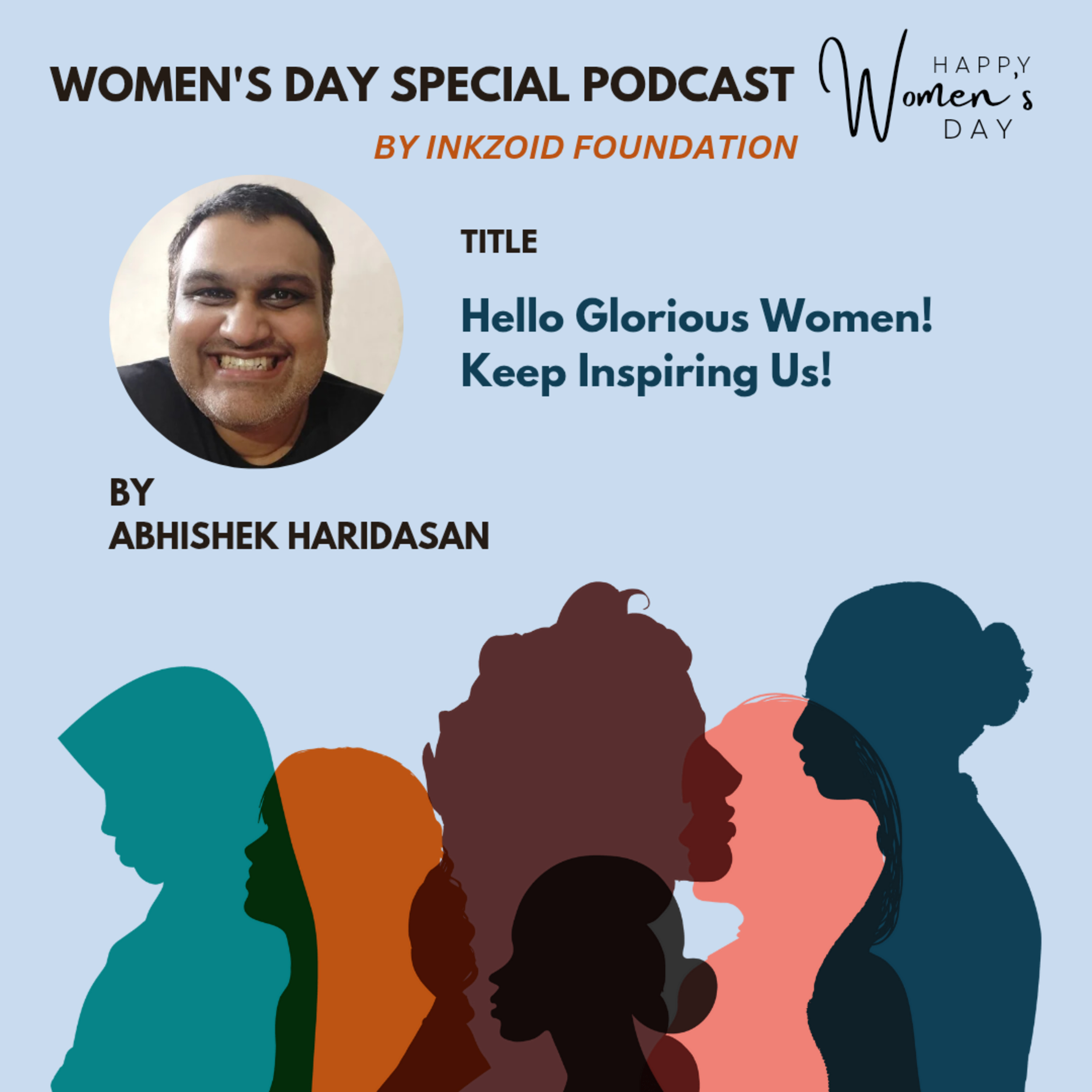 Hello Glorious Women! Keep Inspiring Us! By Abhishek Haridasan. episode artwork