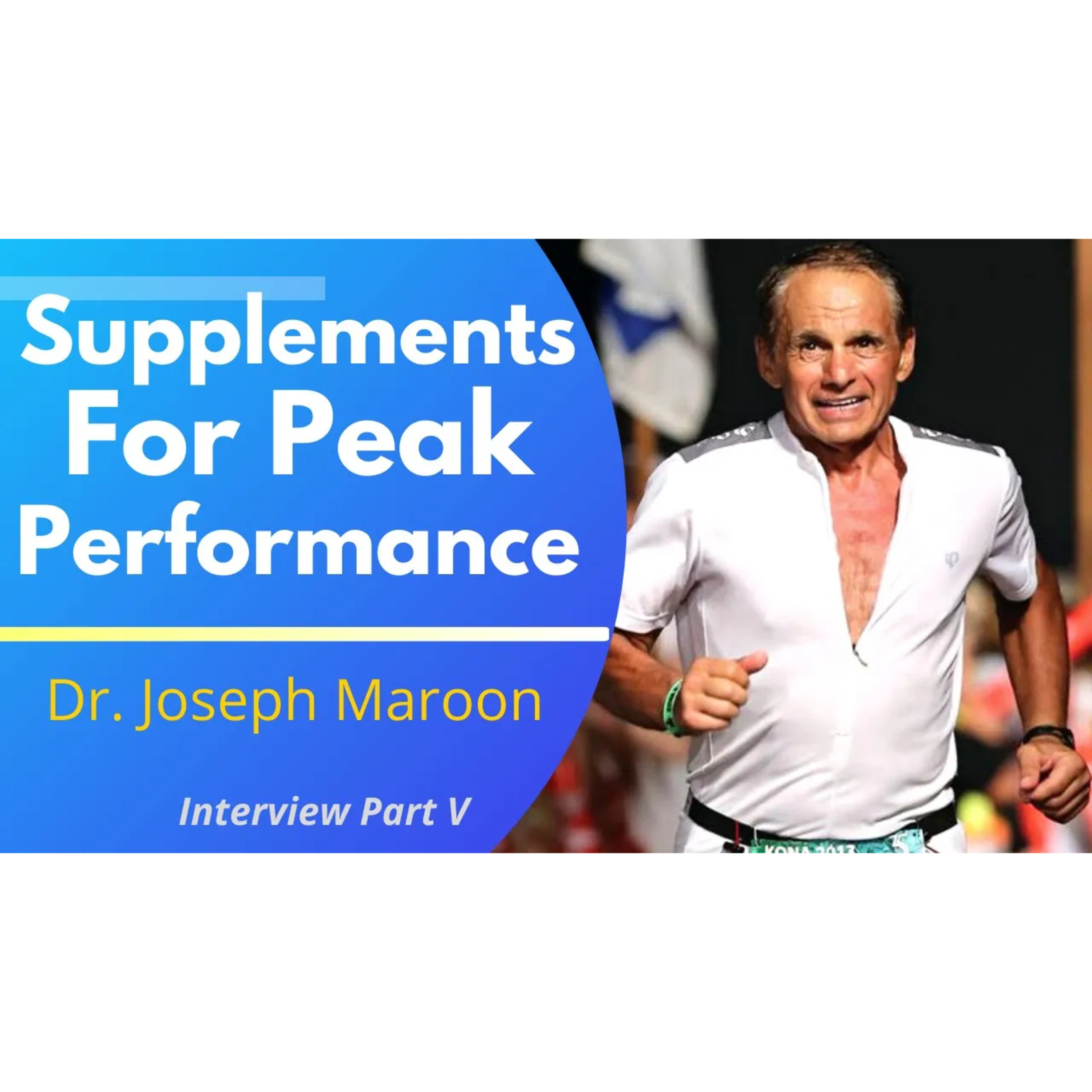 Supplements I Use For Peak Performance | Dr Joseph Maroon Interview Ep 5 episode artwork