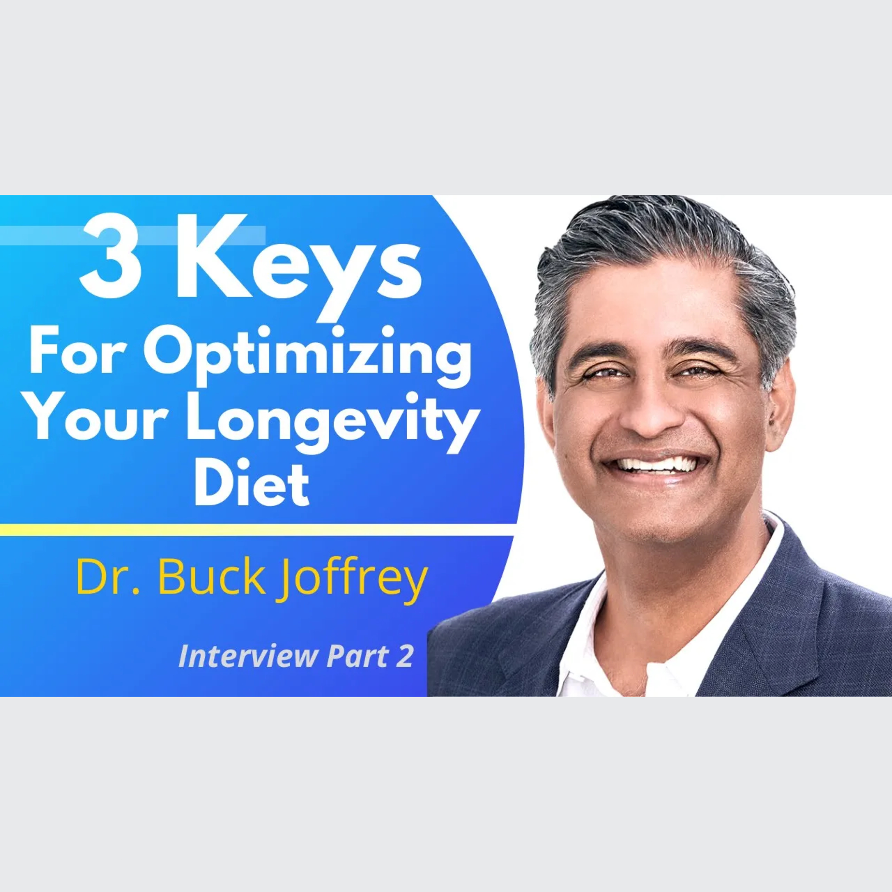 3 Keys For Optimizing Your Longevity Diet | Dr Buck Joffrey Ep2 episode artwork