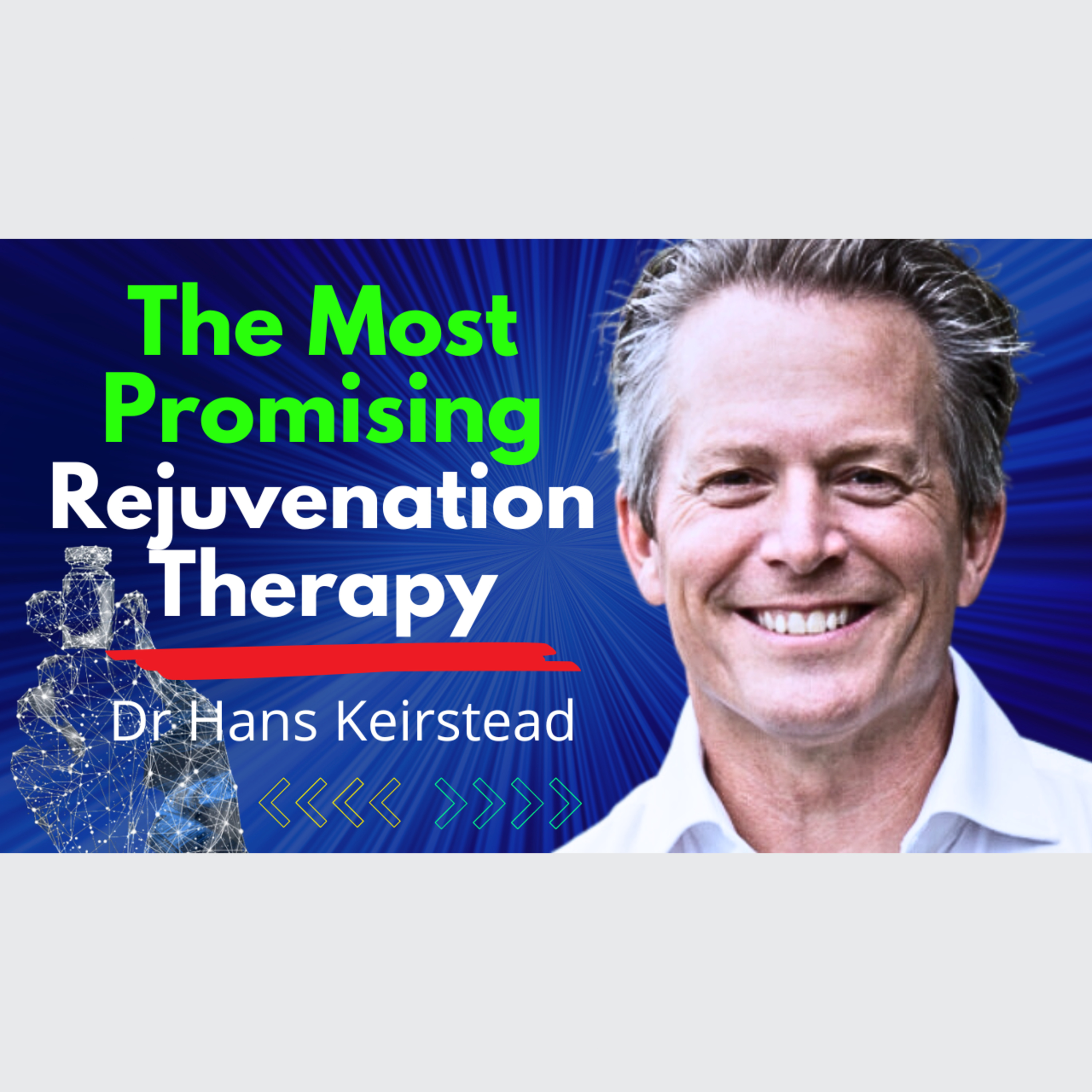 The Most Promising Rejuvenation Therapy Now In Clinical Trials | Dr Hans Keirstead Full Interview episode artwork