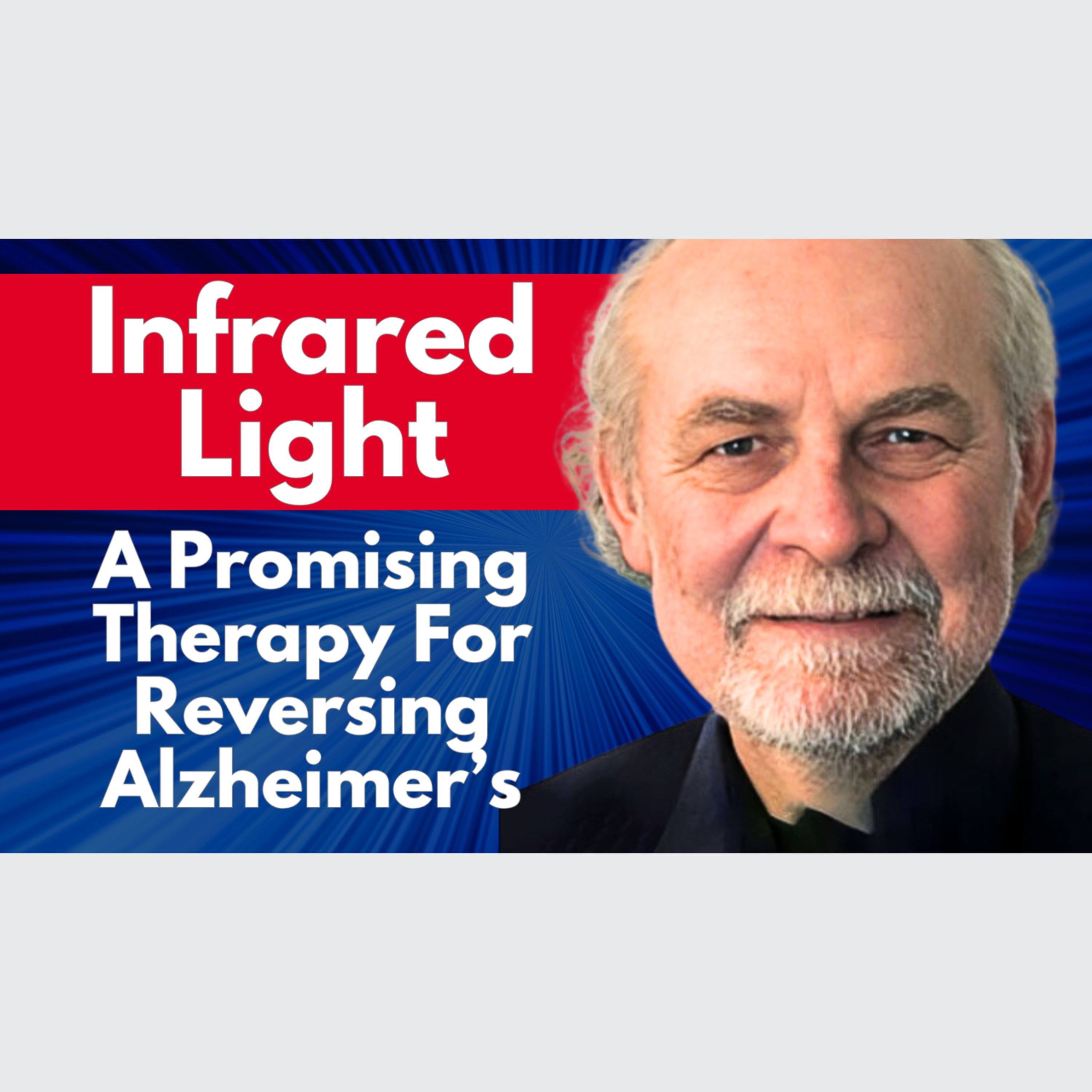 Infrared Light: A Promising Therapy for Reversing Alzheimer's | Dr Paul Chazot Interview episode artwork
