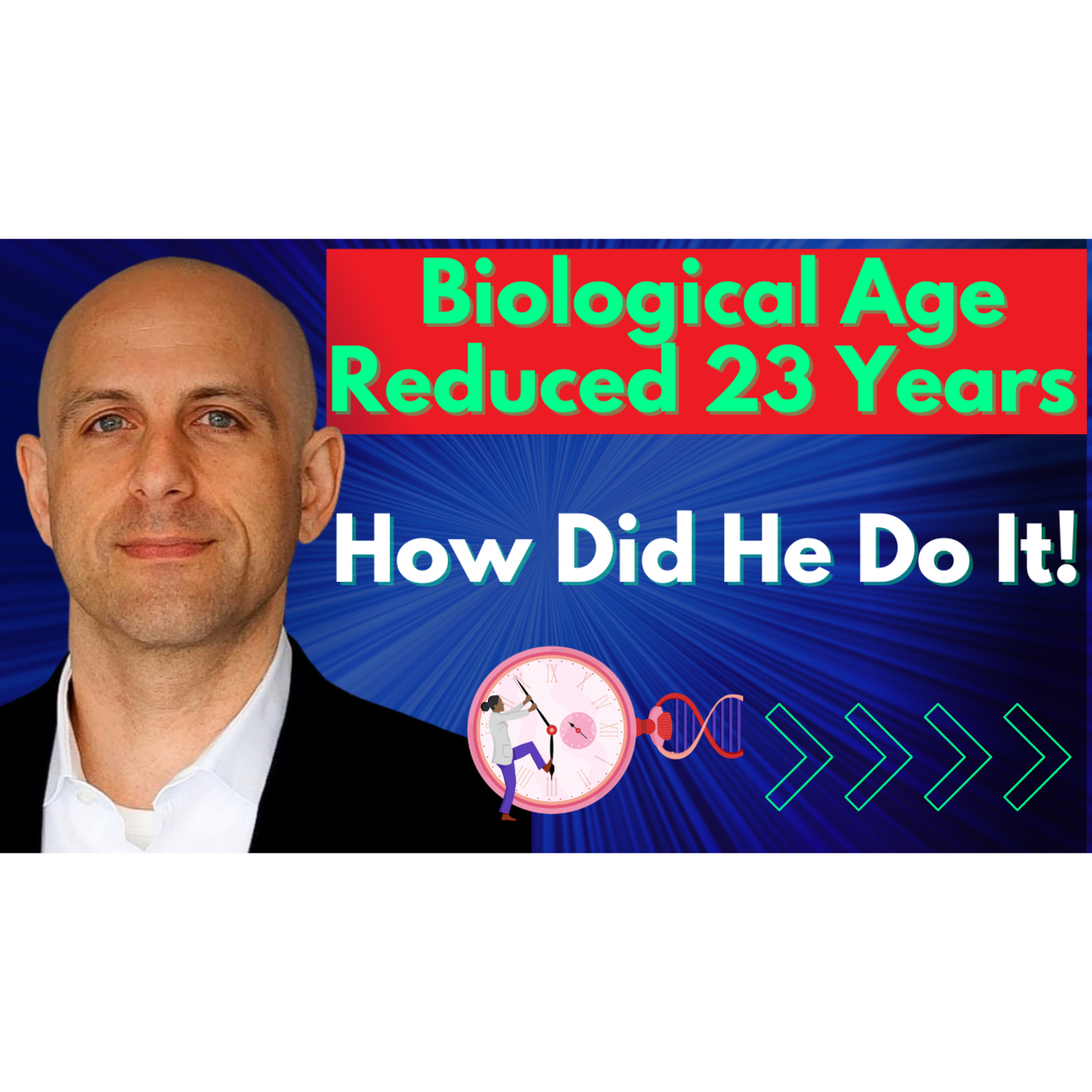 Biological Age Reduced 23 Years - How Did He Do It? | Dr Michael Lustgarten Interview episode artwork