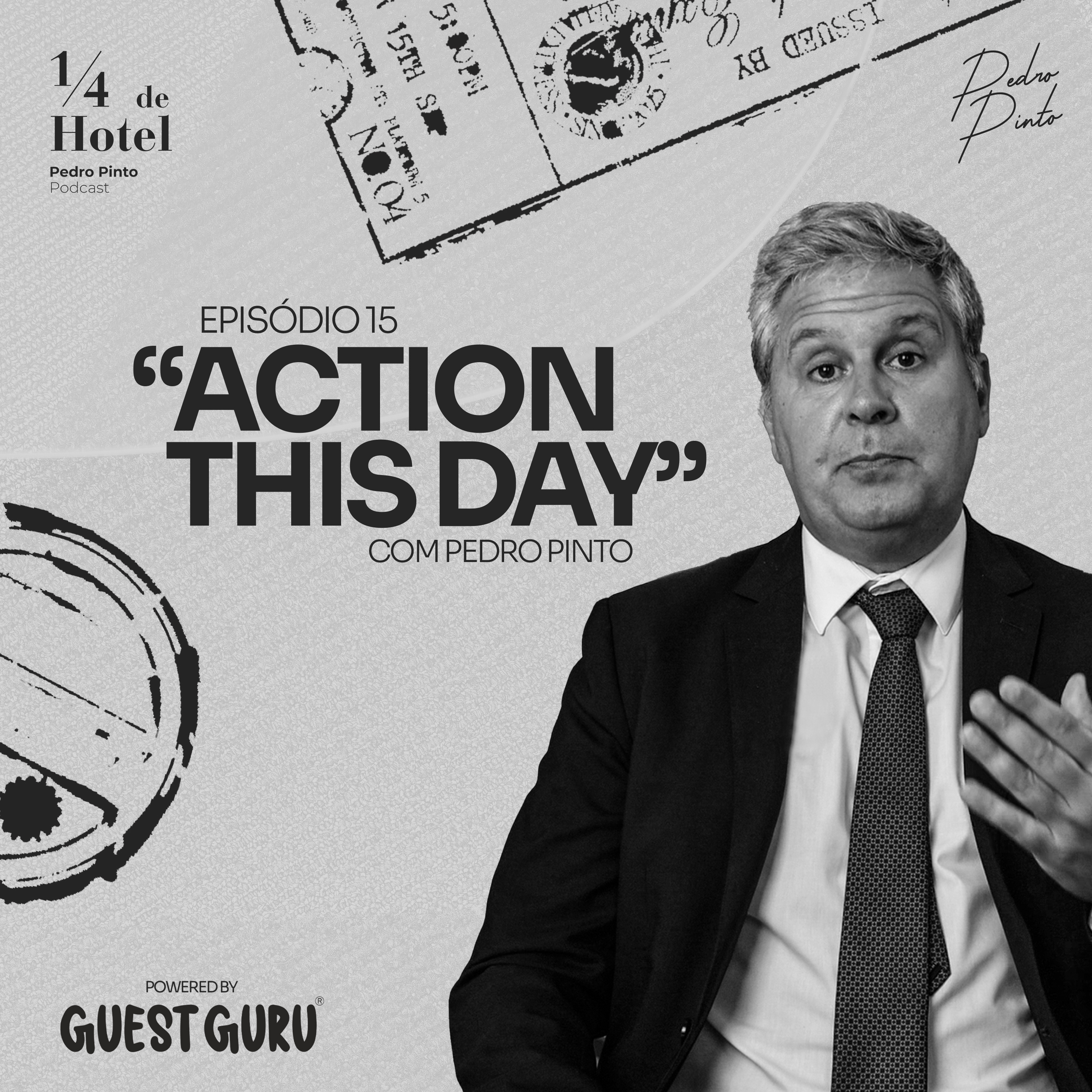 Ep. 15 - Action this day
