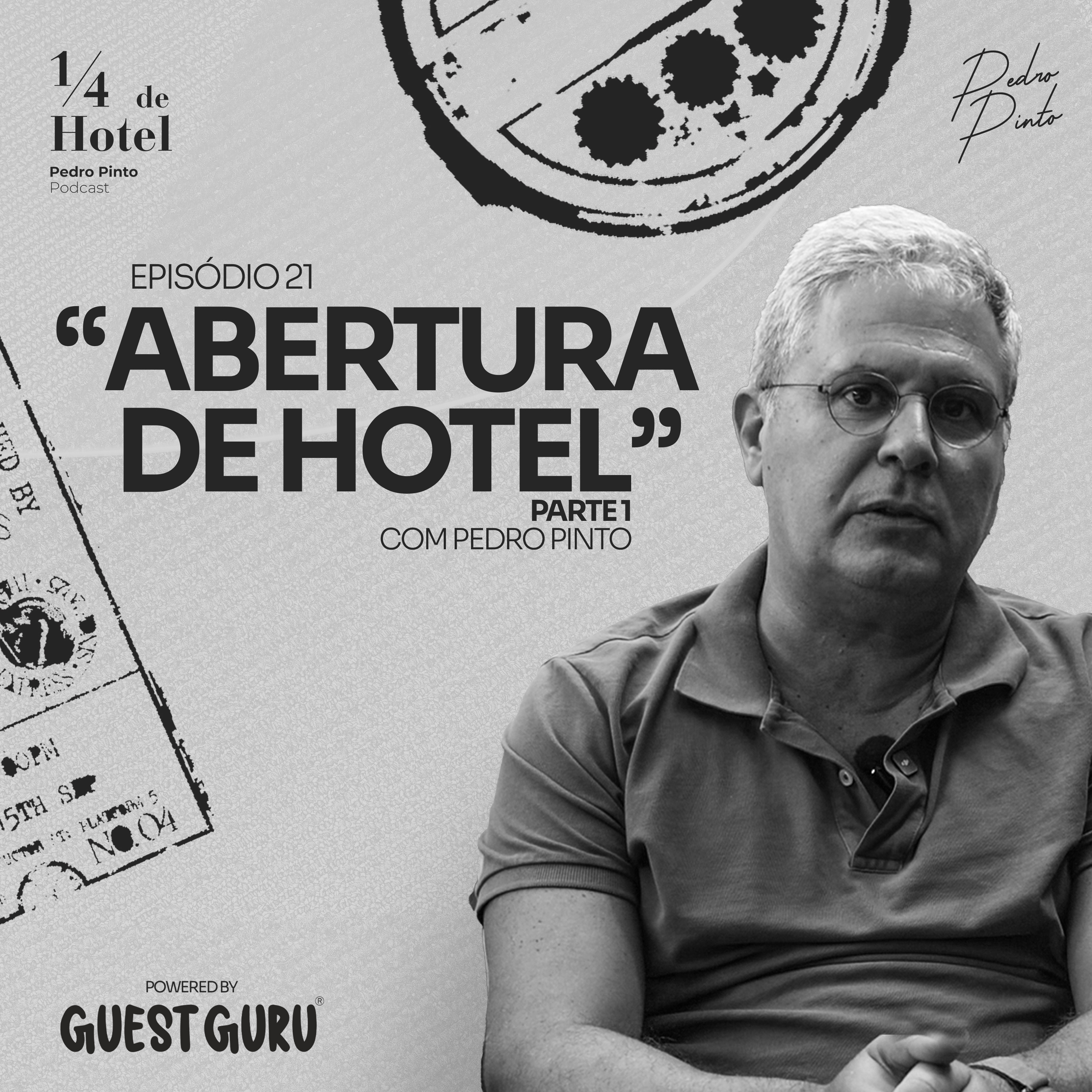 Ep. 21 - Aberturas de hotel 1/3