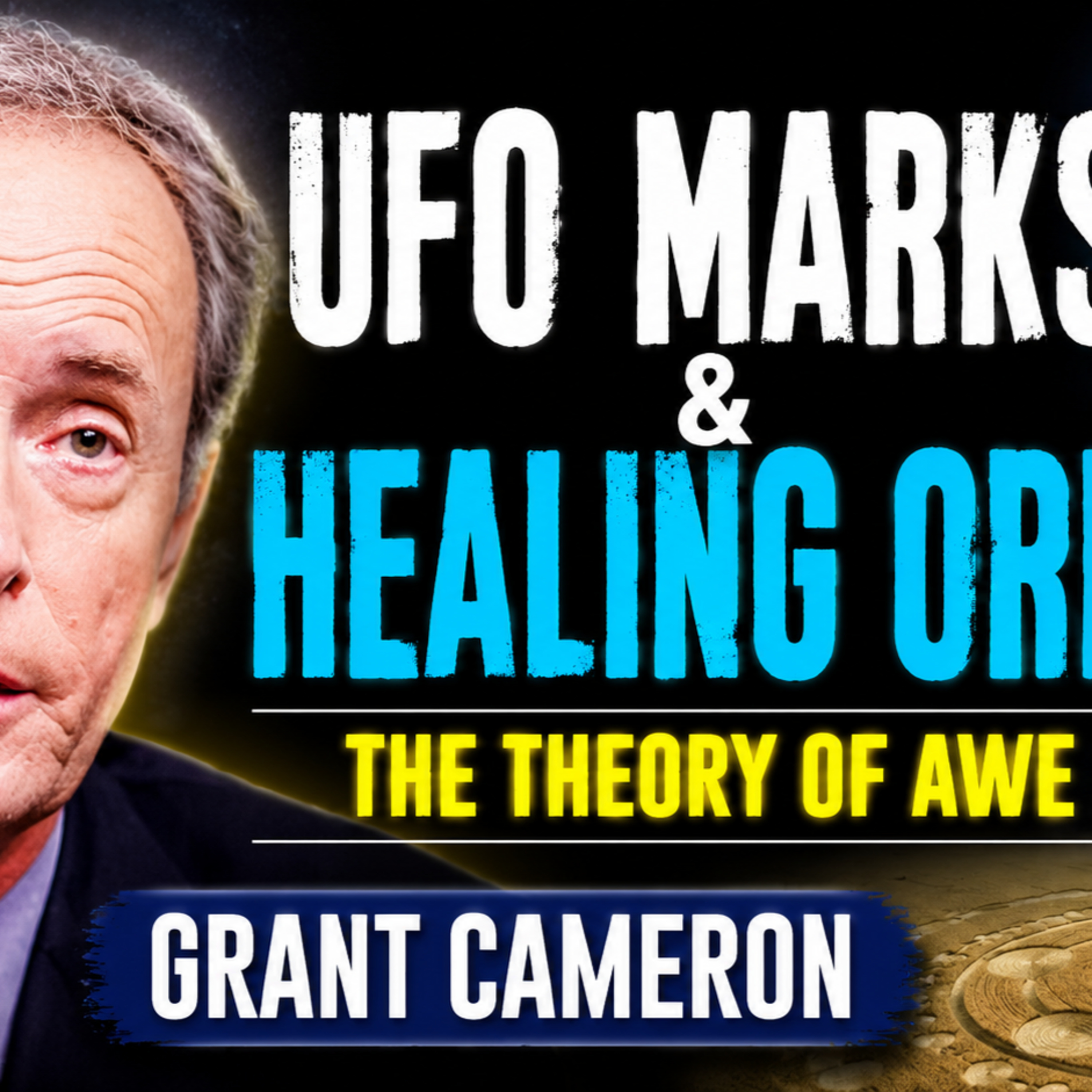Grant Cameron UFO Marks, Healing Orbs & The Theory of Awe.mp3 episode artwork