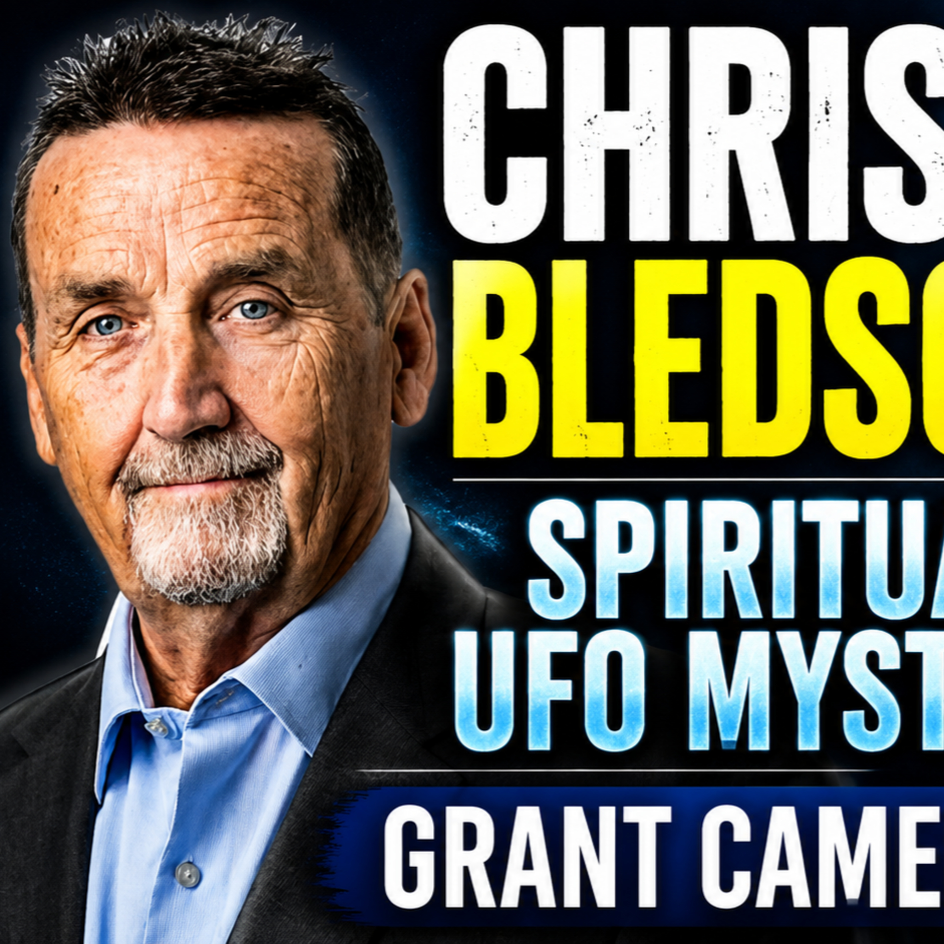 Grant Cameron: Chris Bledsoe, NDEs & the Spiritual UFO Mystery episode artwork