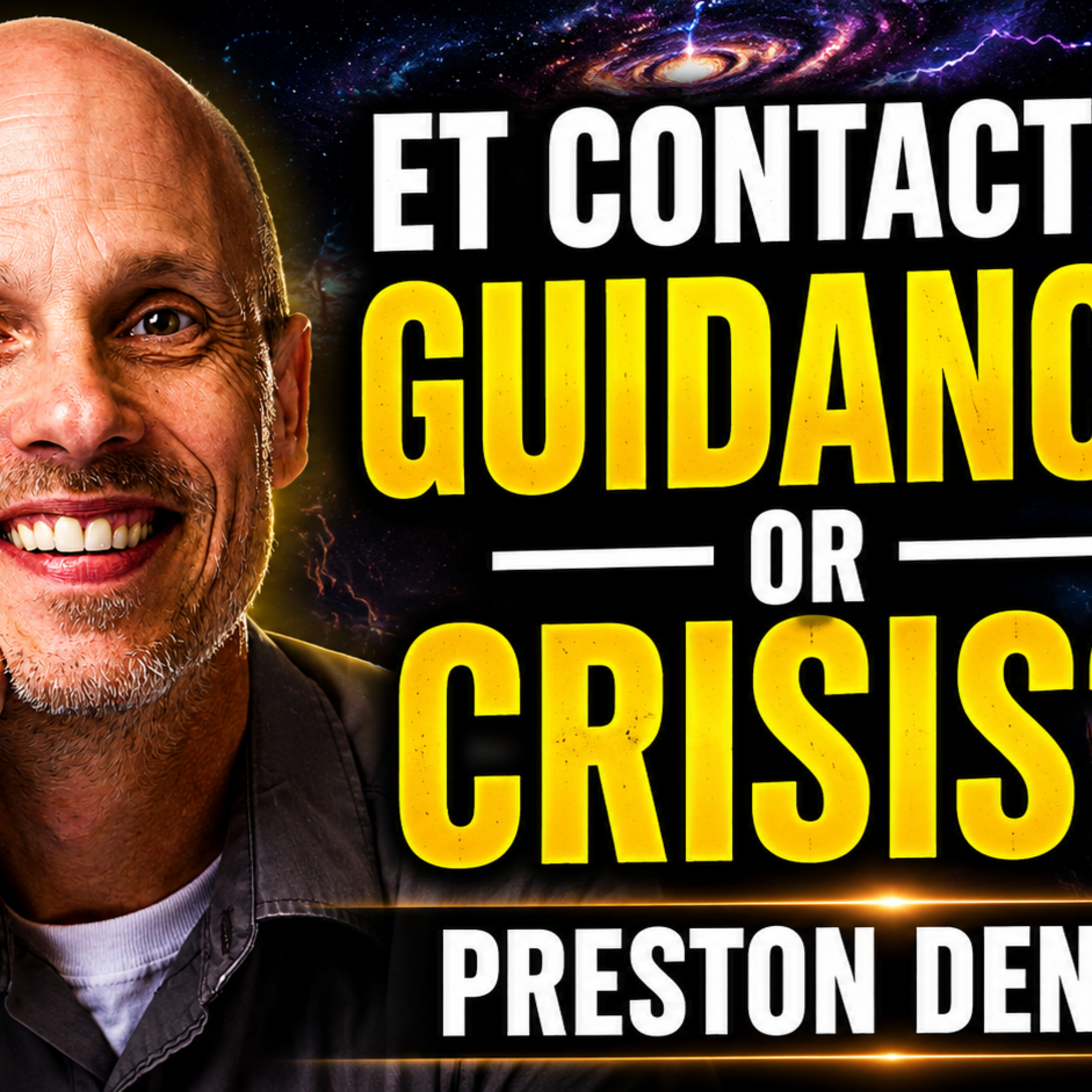 ET Contact: Guidance… or Crisis What It Means for Humanity | Preston Dennett
