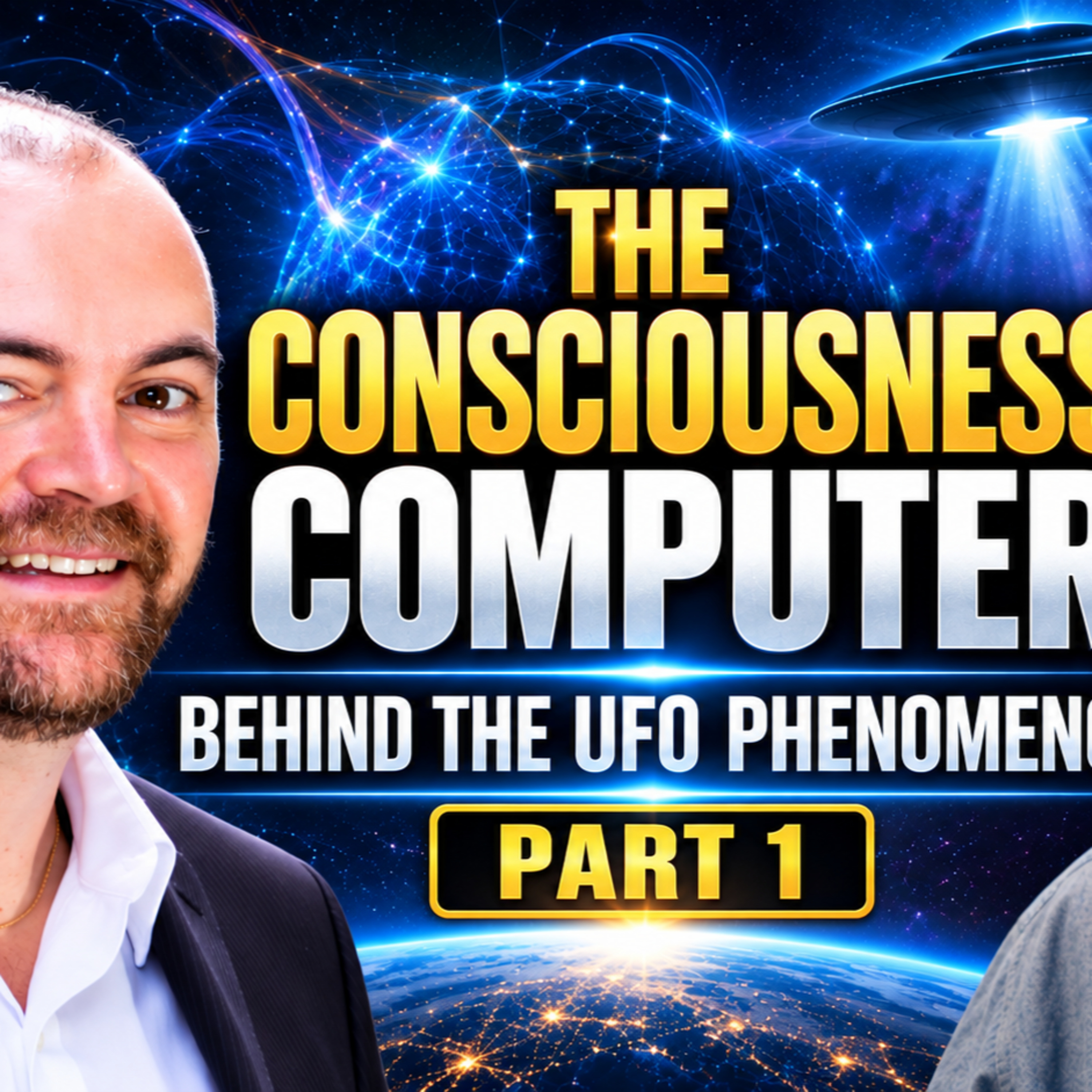 Is the UFO Phenomenon a Consciousness Computer? Jeff Selver & Grant Cameron | Part 1
