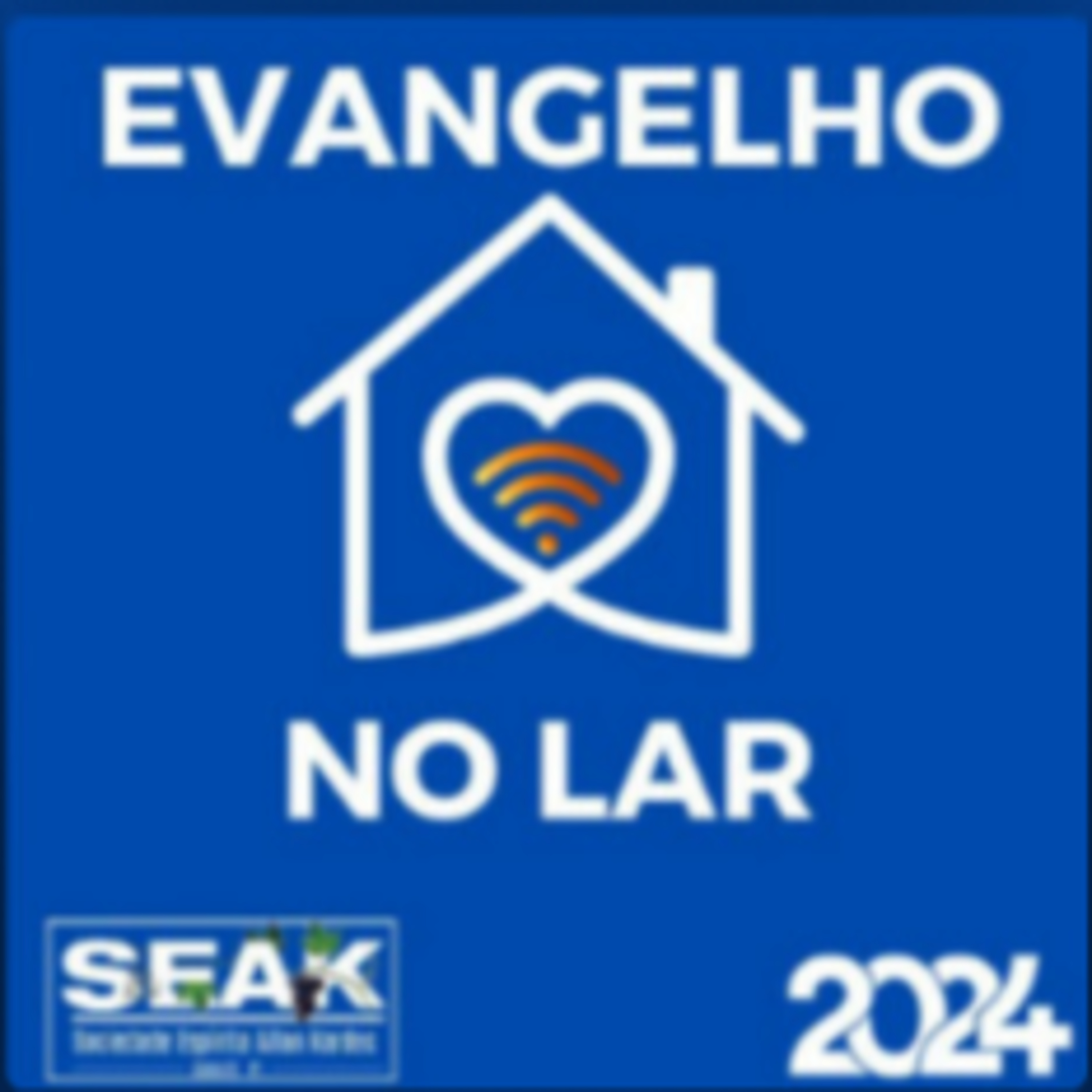 EVANGELHO NO LAR - SEAK - Goioerê
