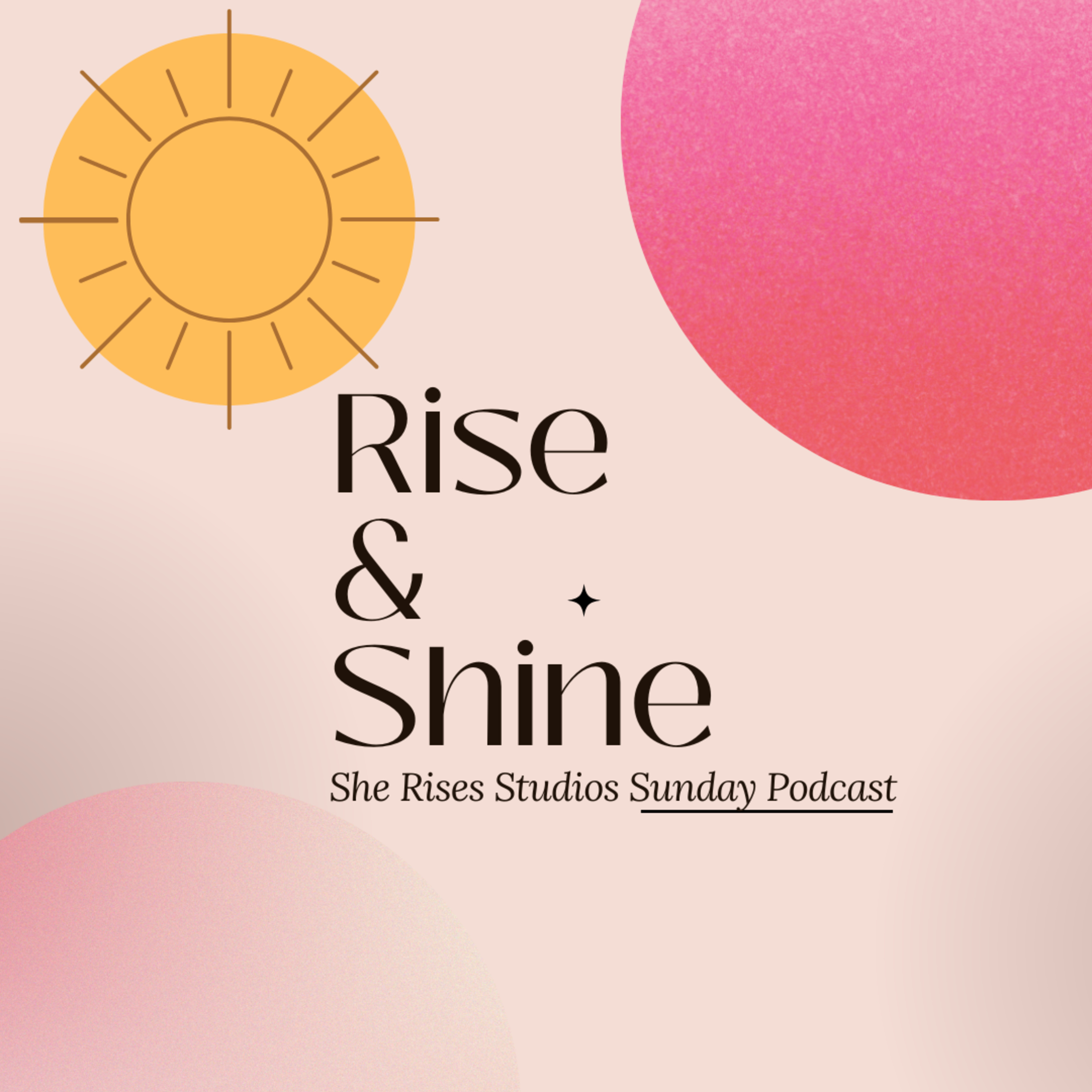 #207 - Golden Mindset: Living on the Sunny Side of Life w/Dionne Malush episode artwork