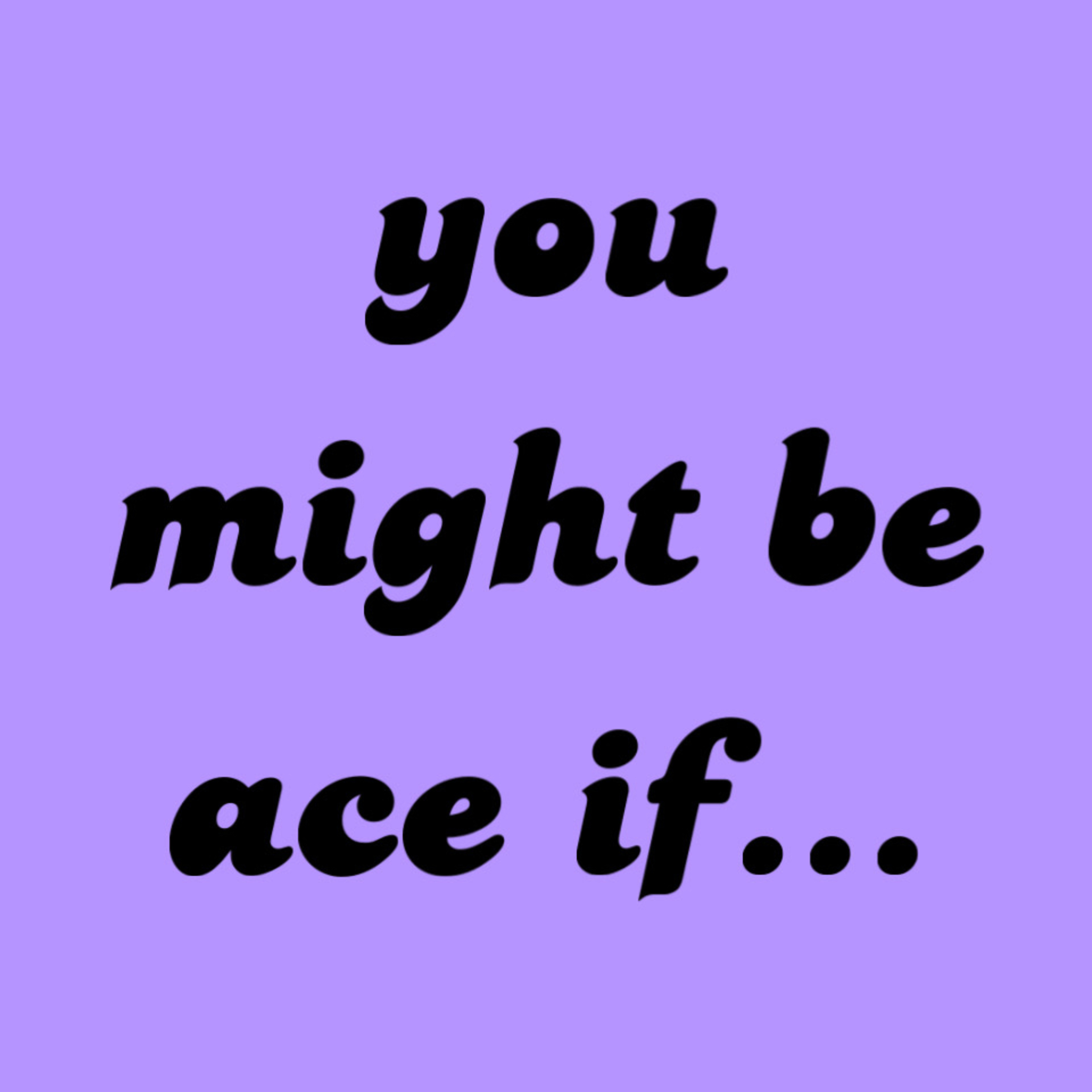 10 signs you might be asexual episode artwork