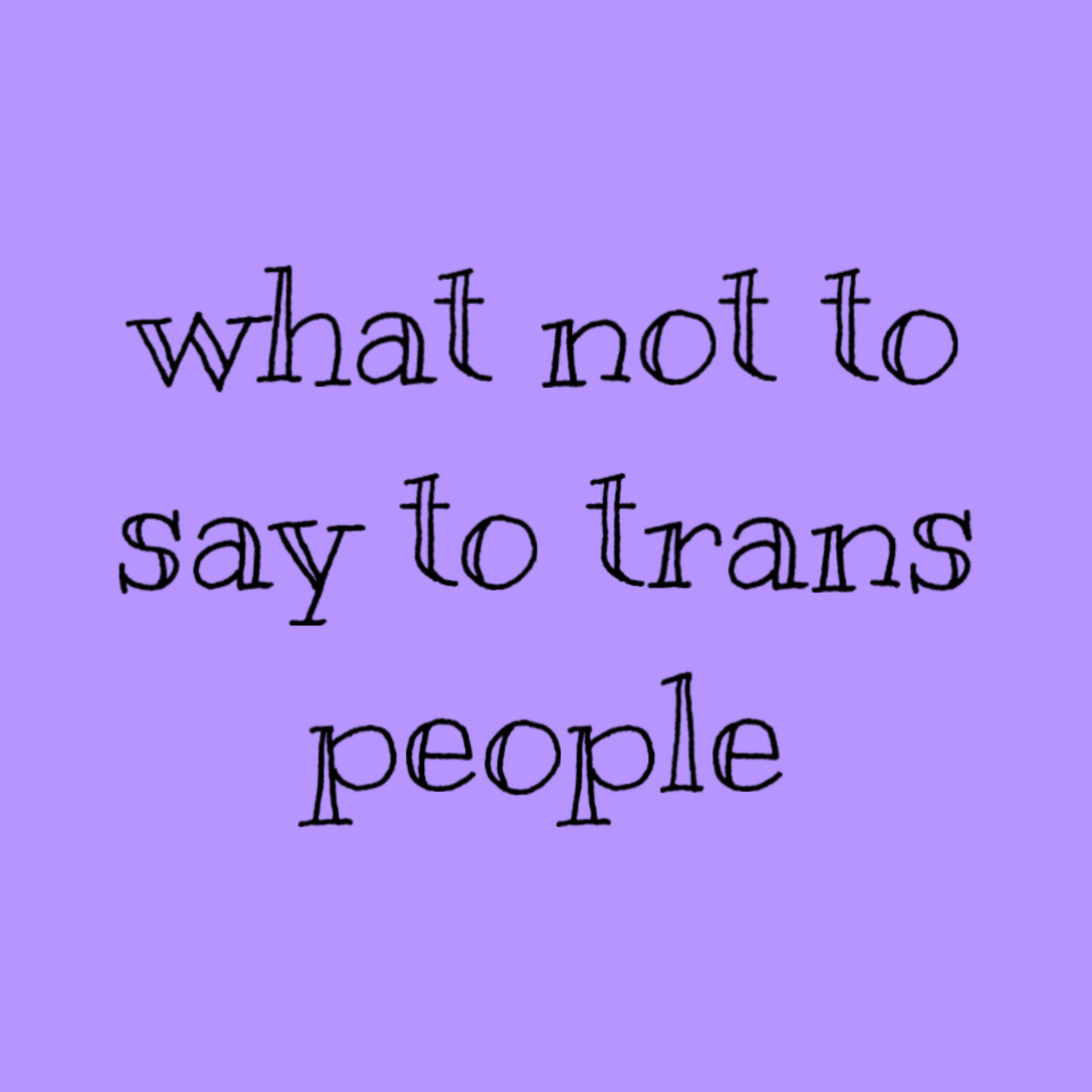 12 things not to say to transgender people episode artwork