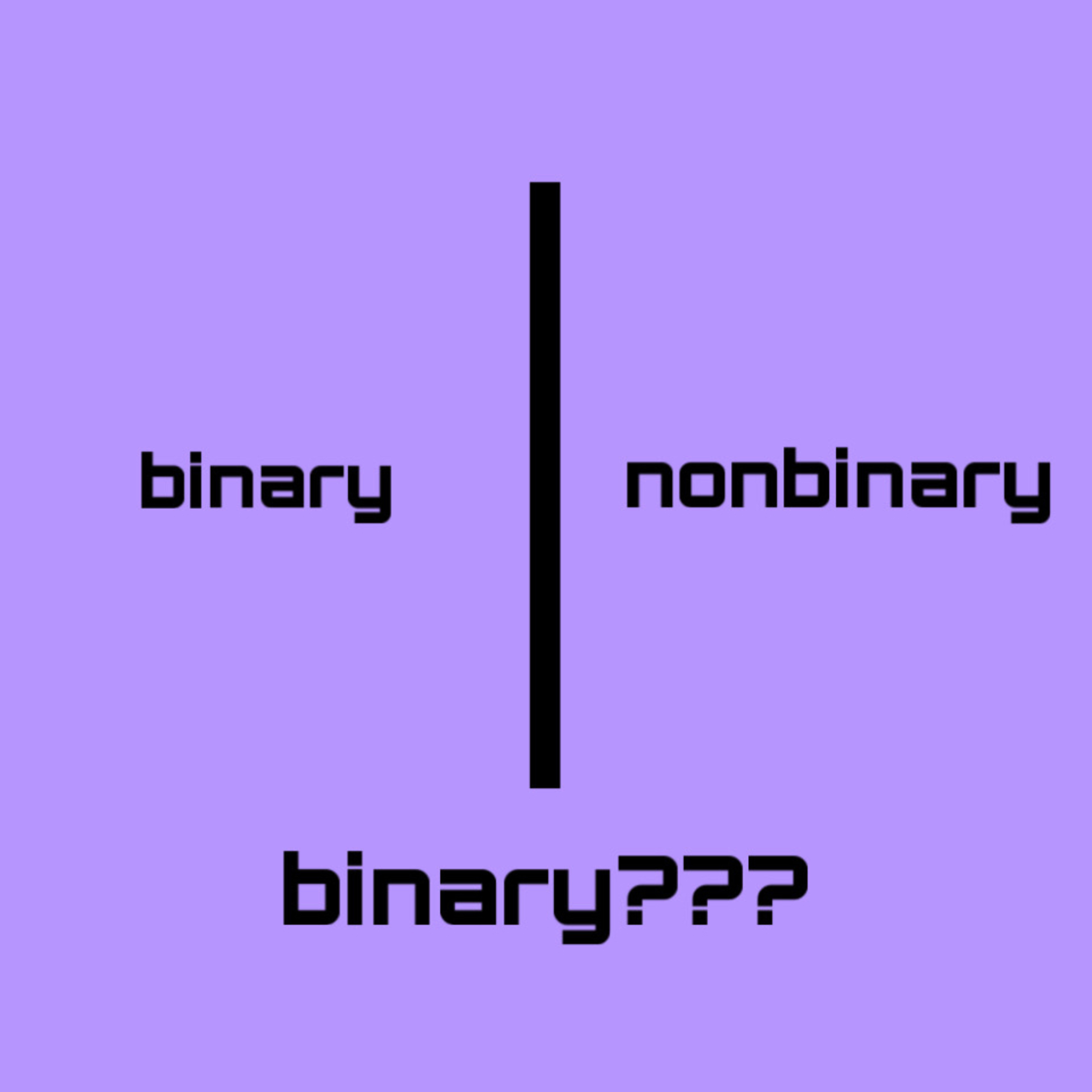 is binary vs nonbinary a binary? episode artwork