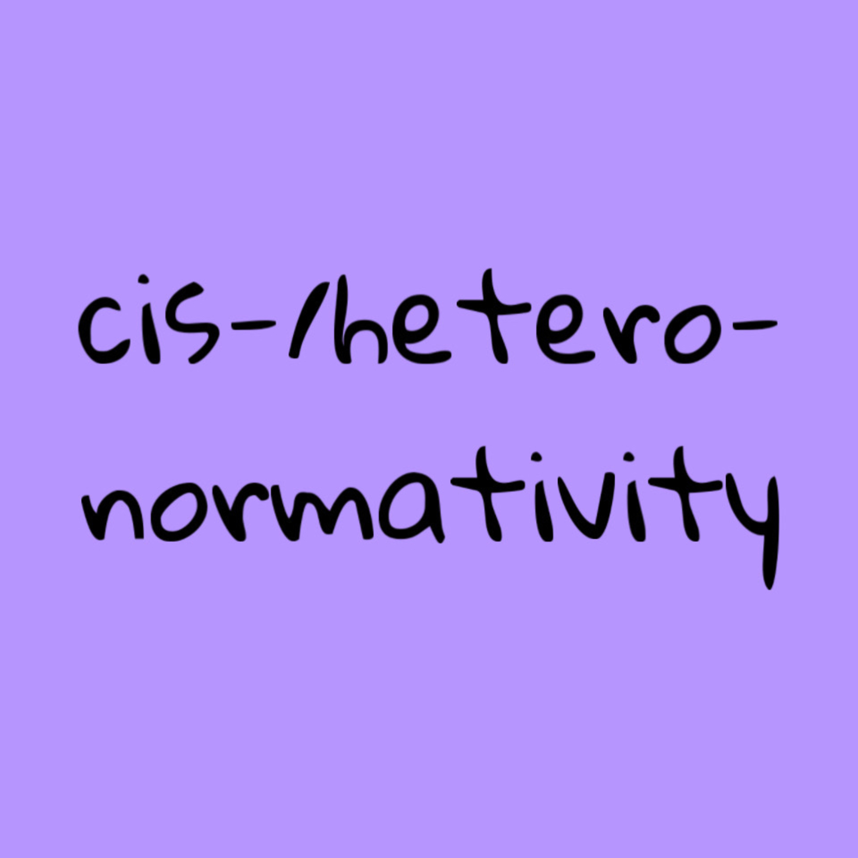 what is cisheteronormativity? episode artwork